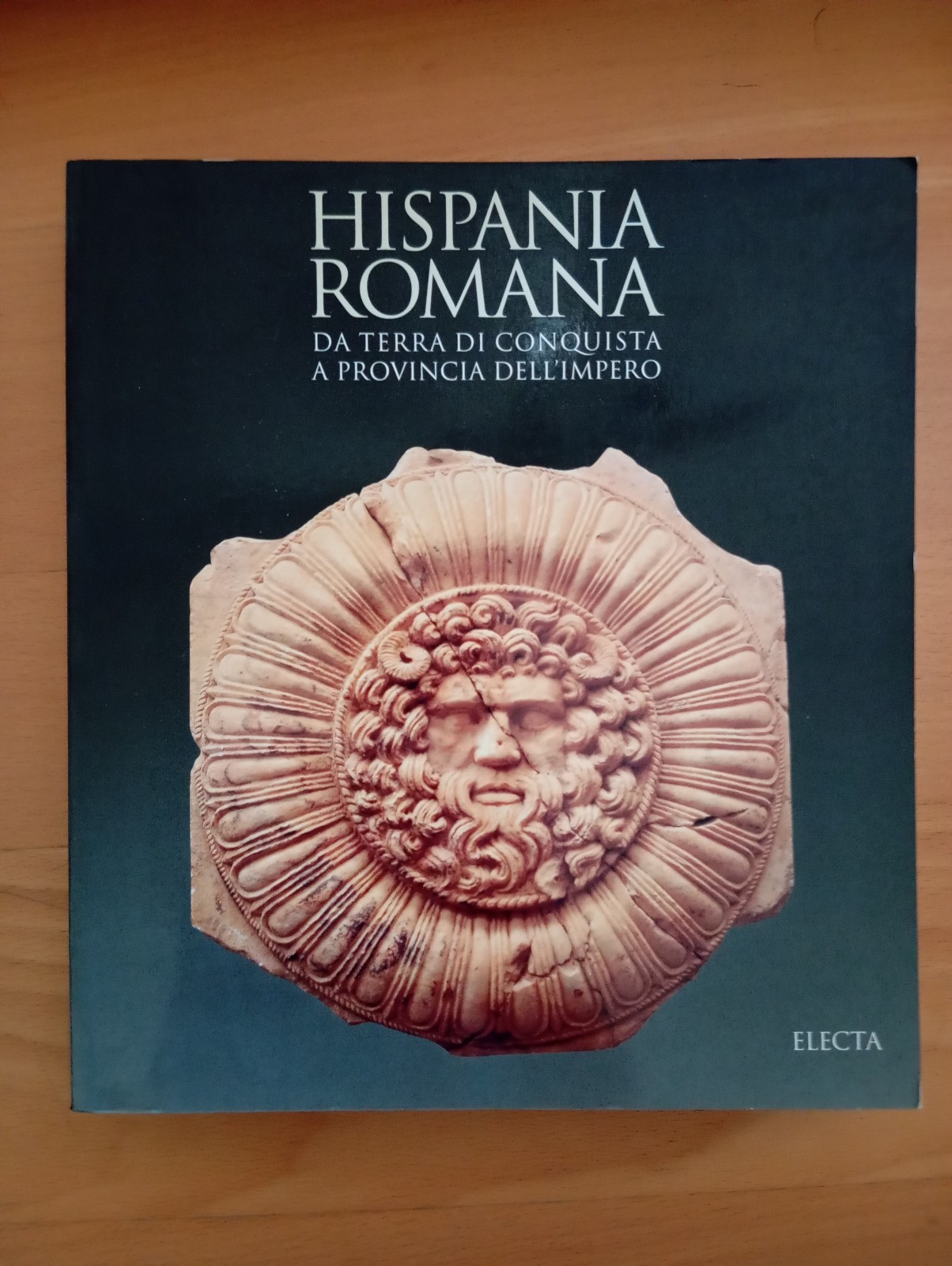 Hispania romana. Da terra di conquist a provincia dell'Impero, Electa, …