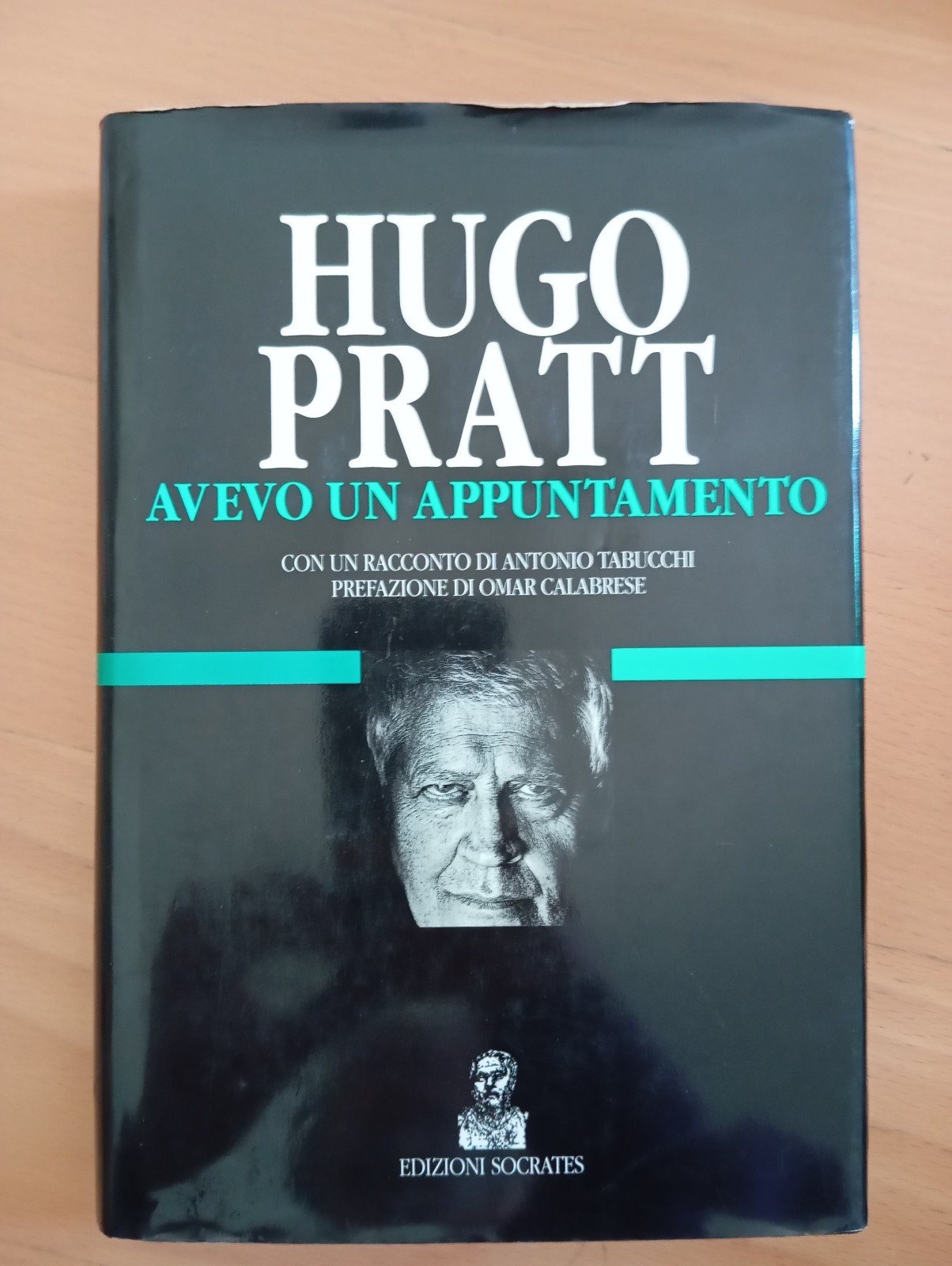 Hugo Pratt, Avevo un appuntamento, Edizioni Socrates, Tabucchi - Calabrese, …