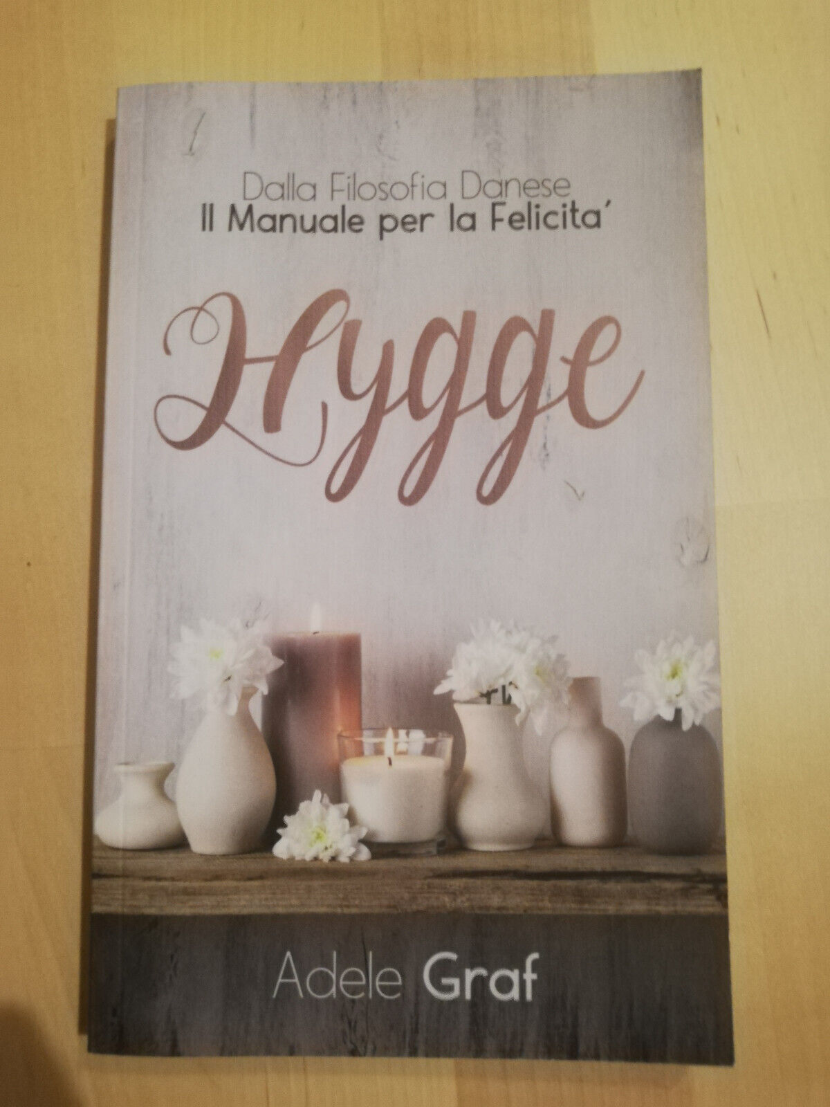 Hygge. Il manuale per la felicità, Adele Graf, 2020