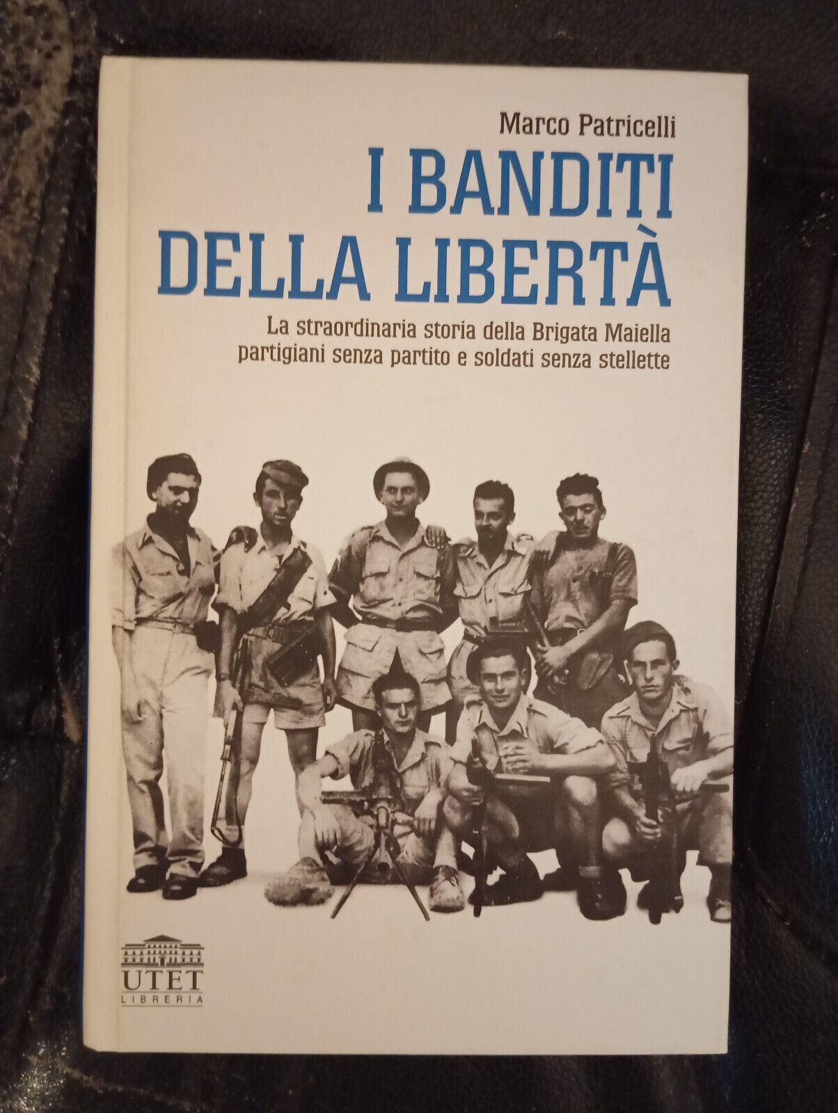 I banditi della libert, Marco Patricelli, UTET, 2005