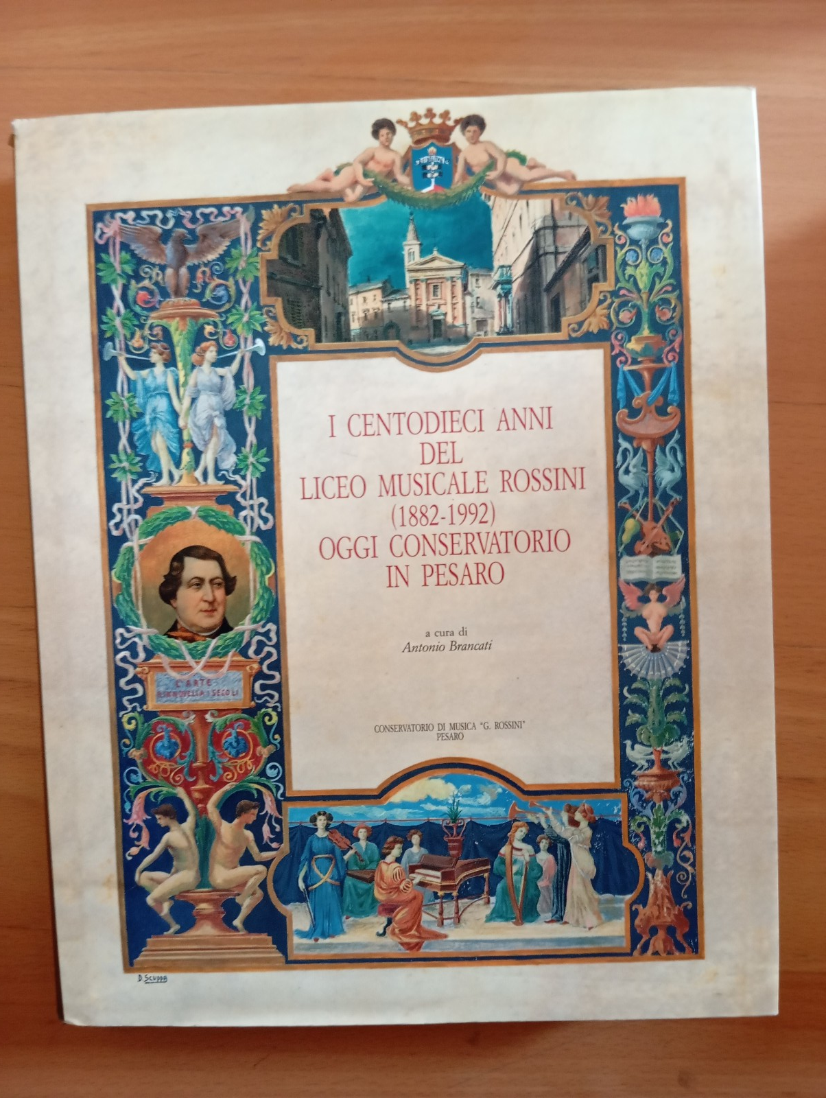 I centodieci anni del liceo musicale Rossini (1882-1992), Antonio Brancati, …