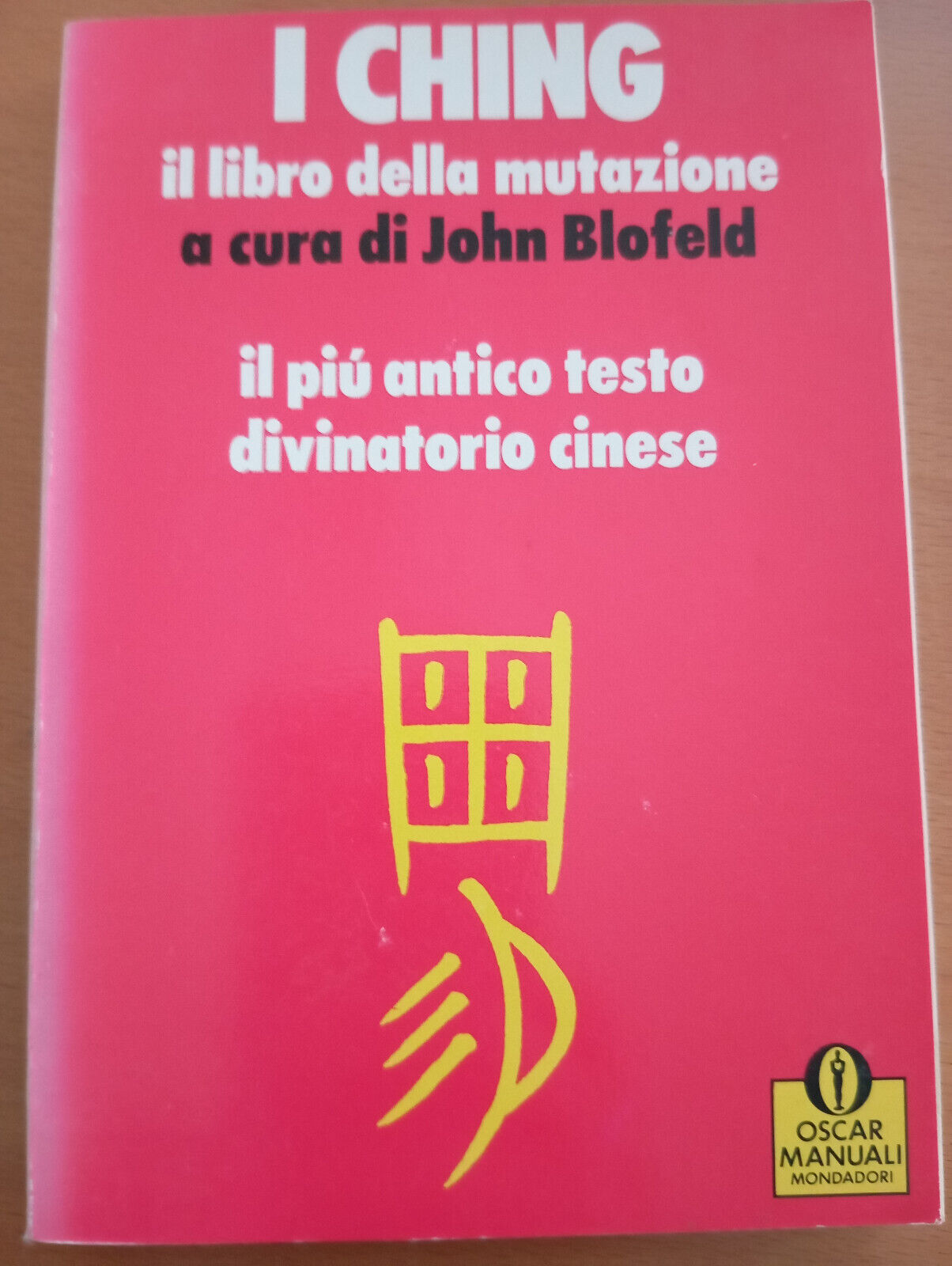 I Ching il libro della mutazione, John Blofeld, Mondadori, 1989