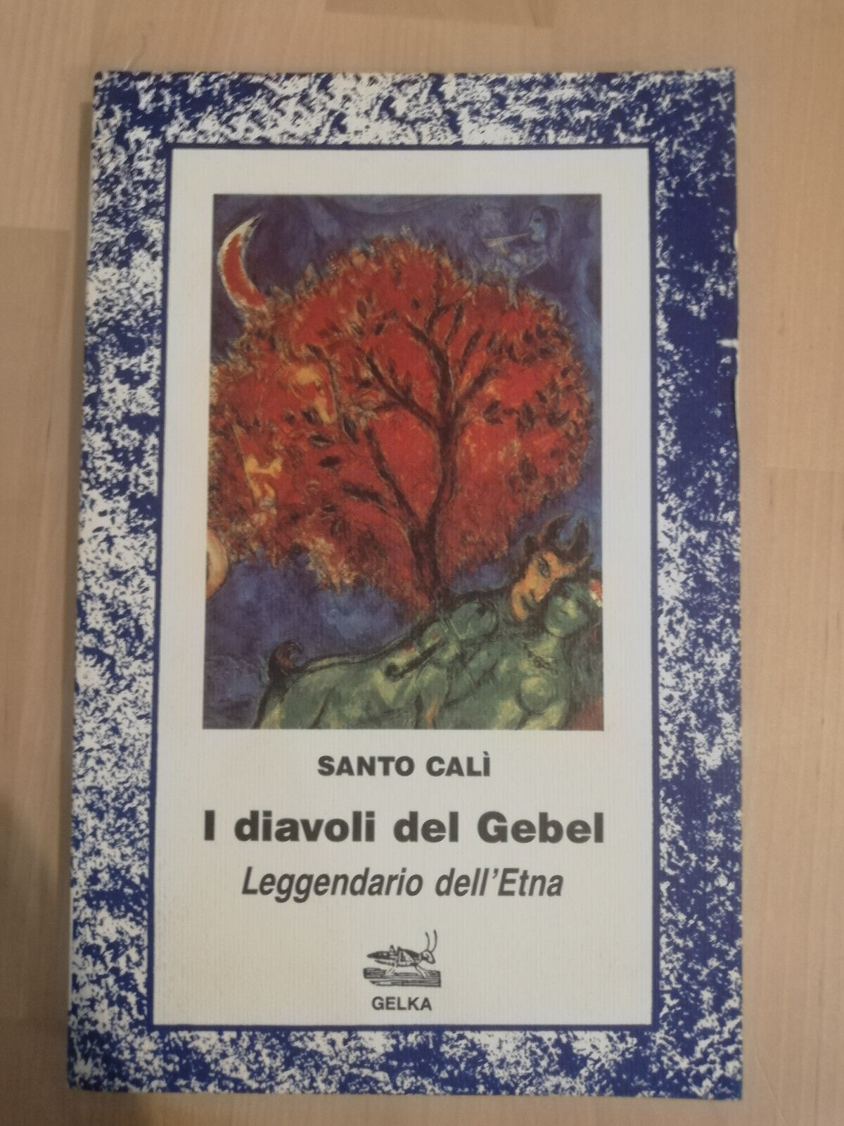 I diavoli del Gebel. Leggendario dell'Etna, Santo Cal, Gelka, 1995 …