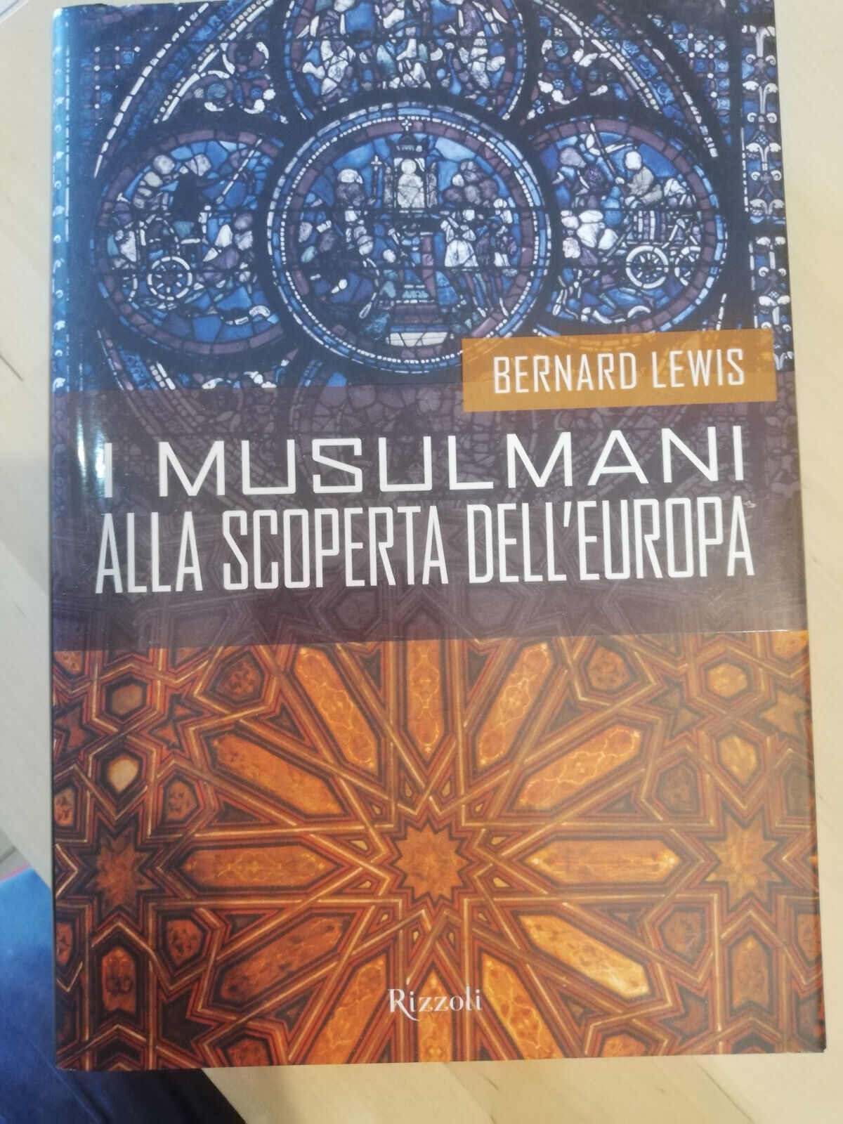 I musulmani alla scoperta dell'Europa, Bernard Lewis, Rizzoli, 2004