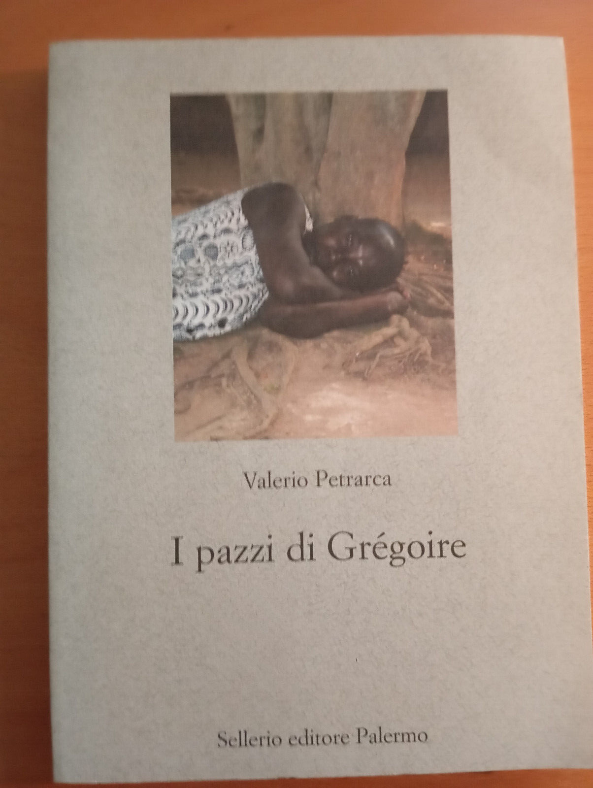 I pazzi di Grégoire, Valerio Petrarca, Sellerio, 2008