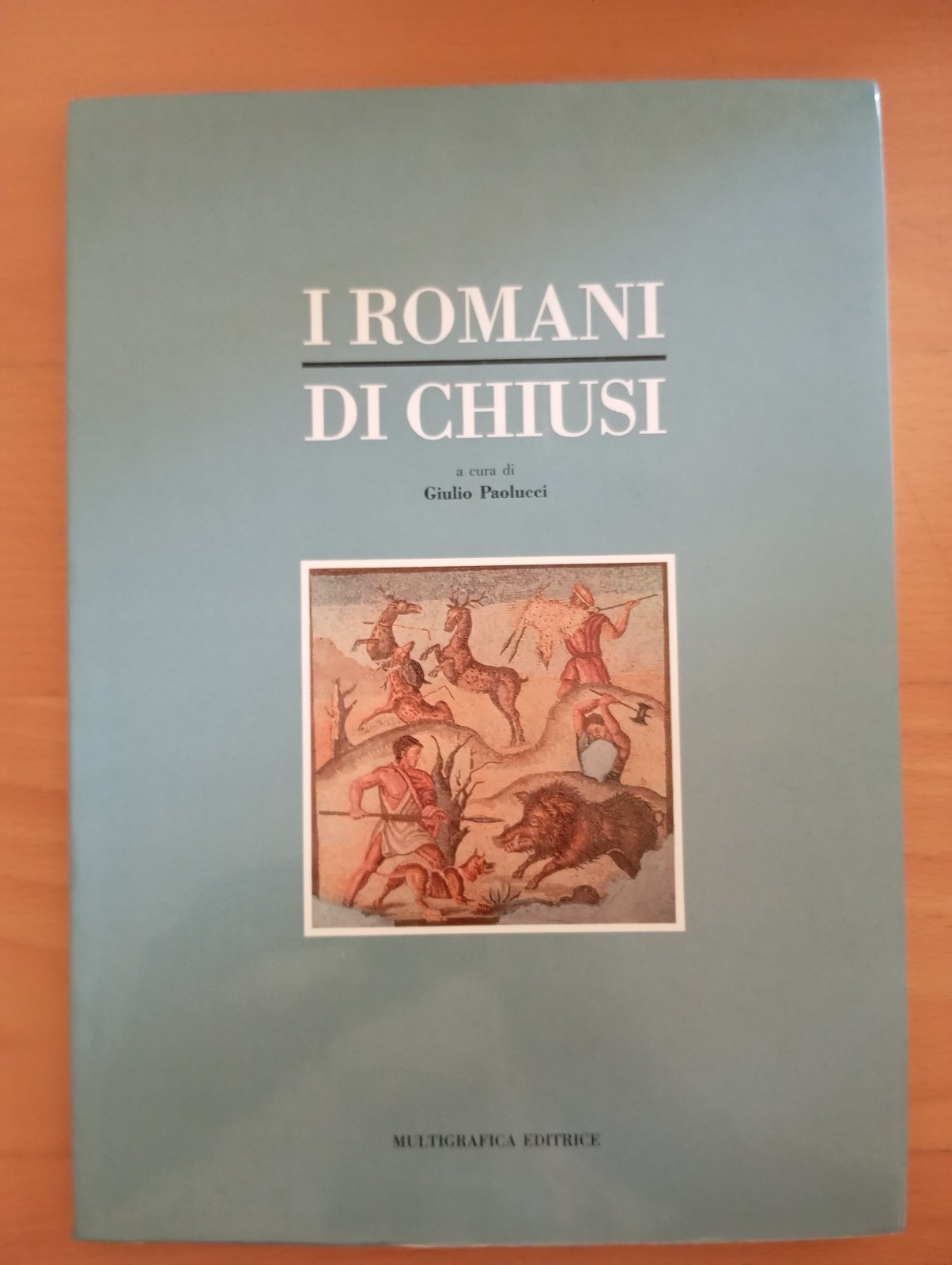 I romani di Chiusi, a cura di Giulio Paolucci, Multigrafica, …