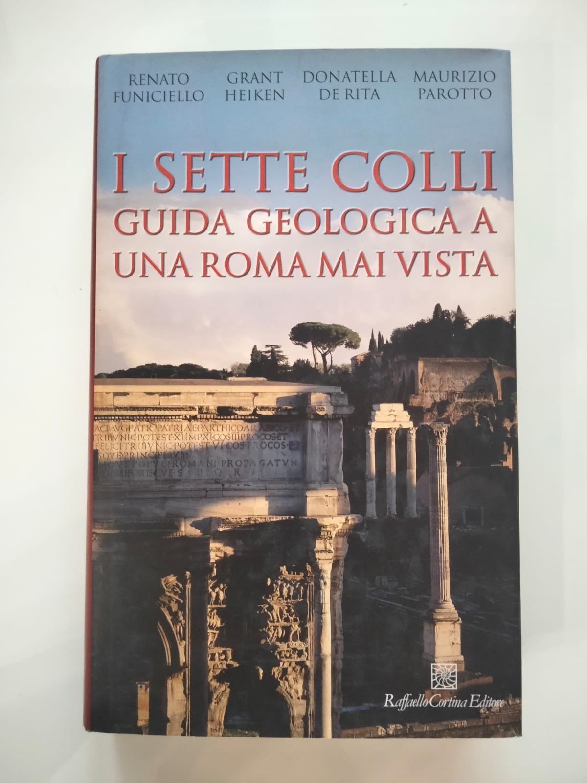 I sette colli, guida geologica a Roma, Funiciello, Cortina 2006, …