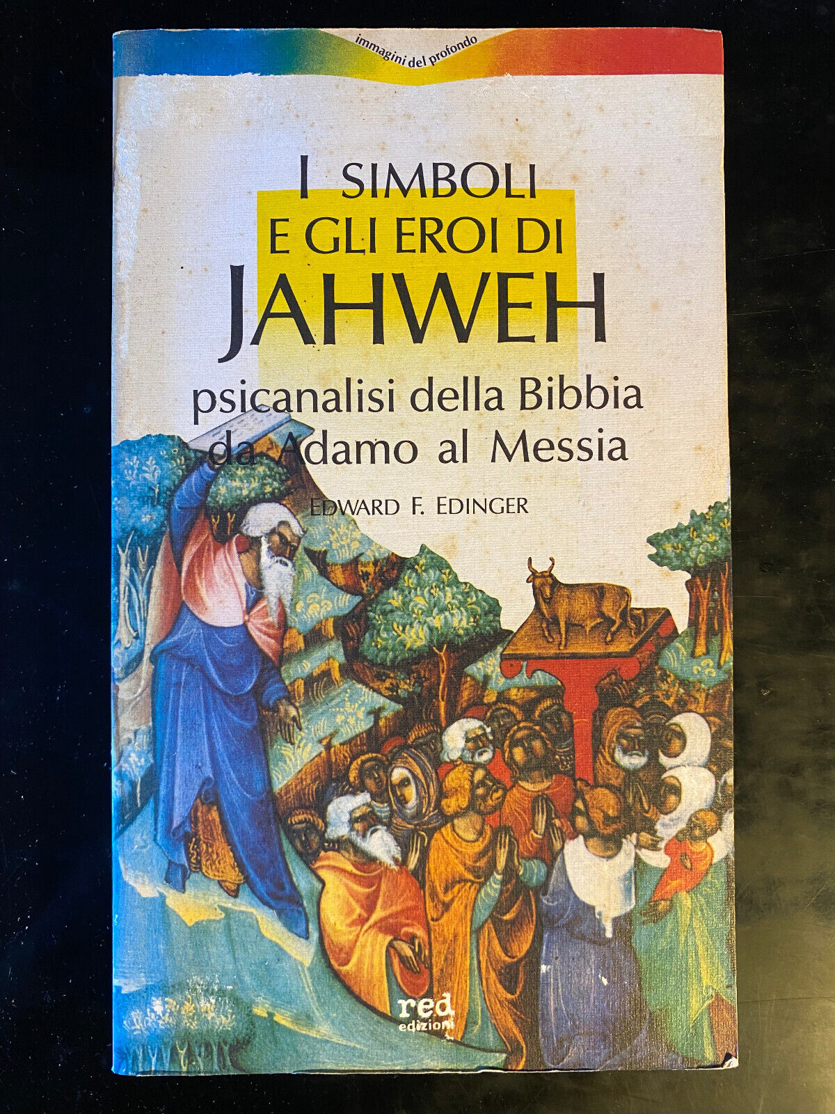 I simboli e gli eroi di Jahweh, Edward F. Edinger, …