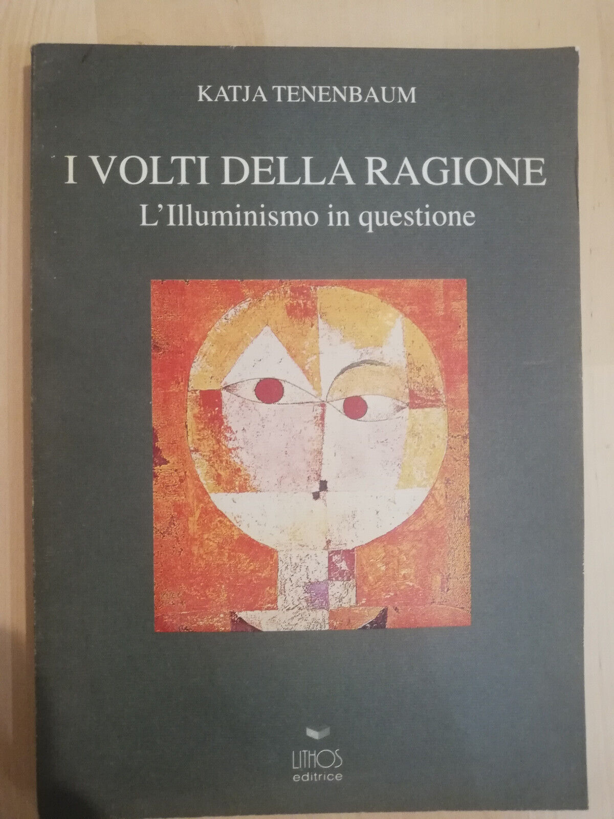 I volti della ragione. L'illuminismo in questione, Katja Tenembaum, Lithos, …