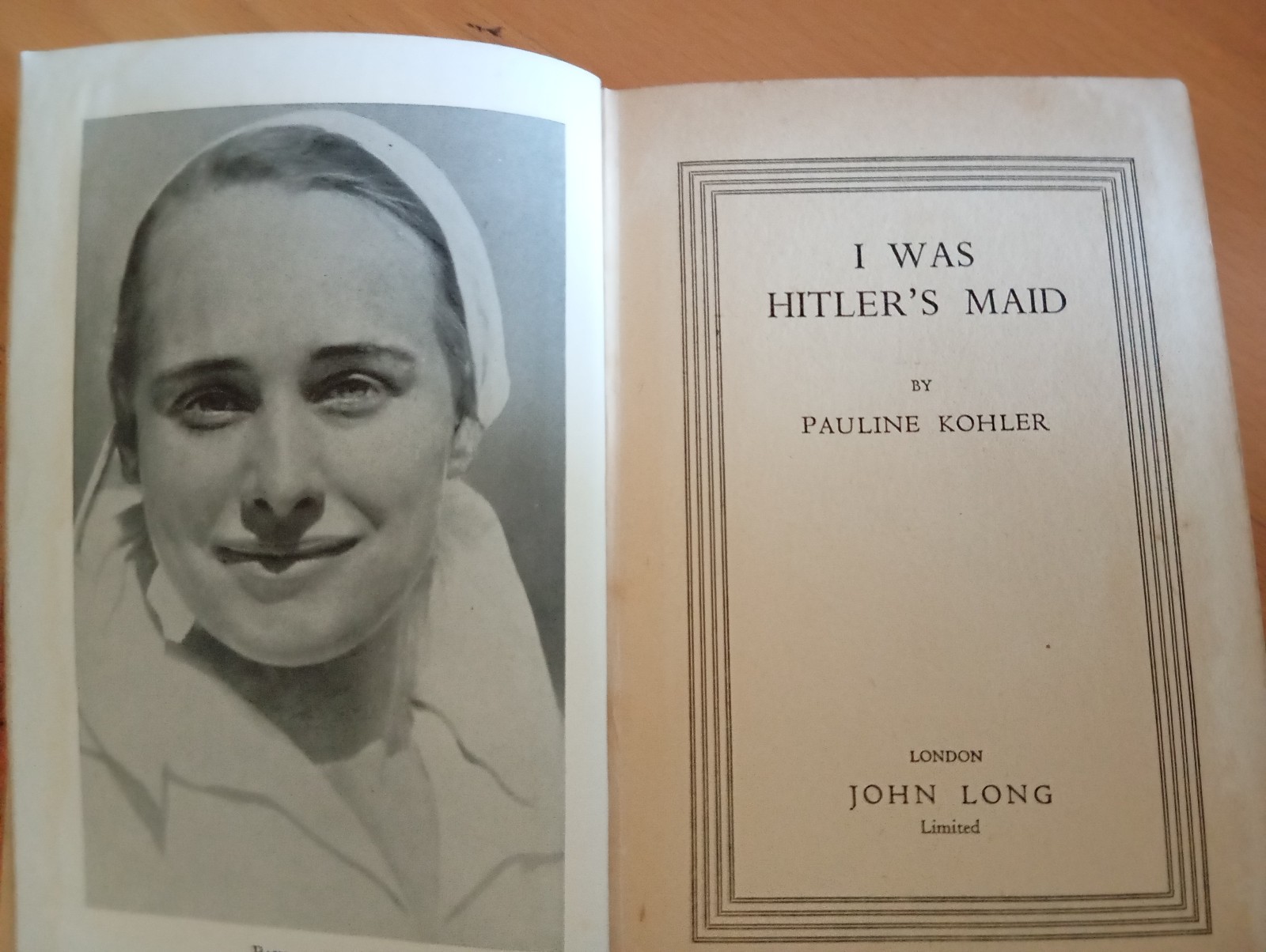I was Hitler's Maid, Pauline Kohler, John Long, 1940, in …