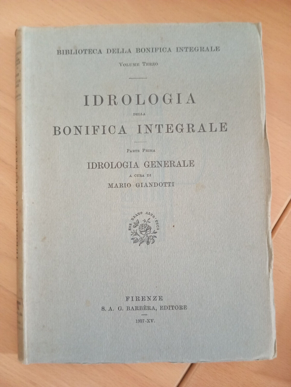 Idrologia della bonifica integrale Idrologia generale, Marco Giandotti, 1937