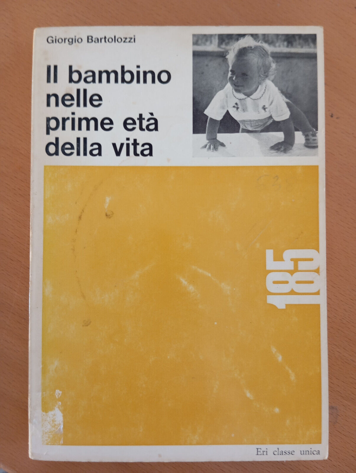 Il bambino nelle prime età della vita, Giorgio Bartolozzi, ERI, …