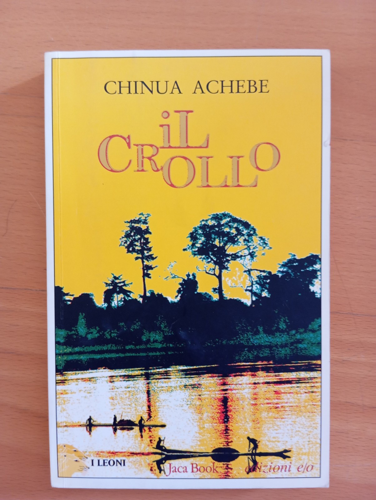 Chinua Achebe, Il crollo, e/o I Leoni, 2006, fuori catalogo