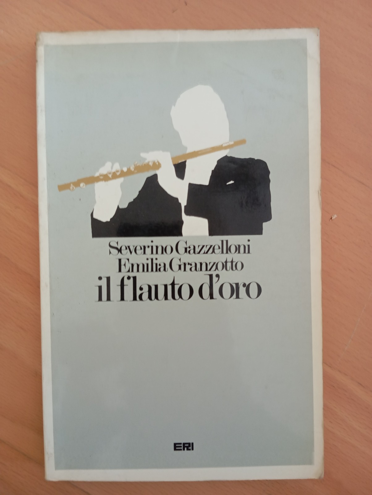 Il flauto d'oro, Severino Gazzelloni, Emilia Granzotto, ERI Edizioni Rai, …