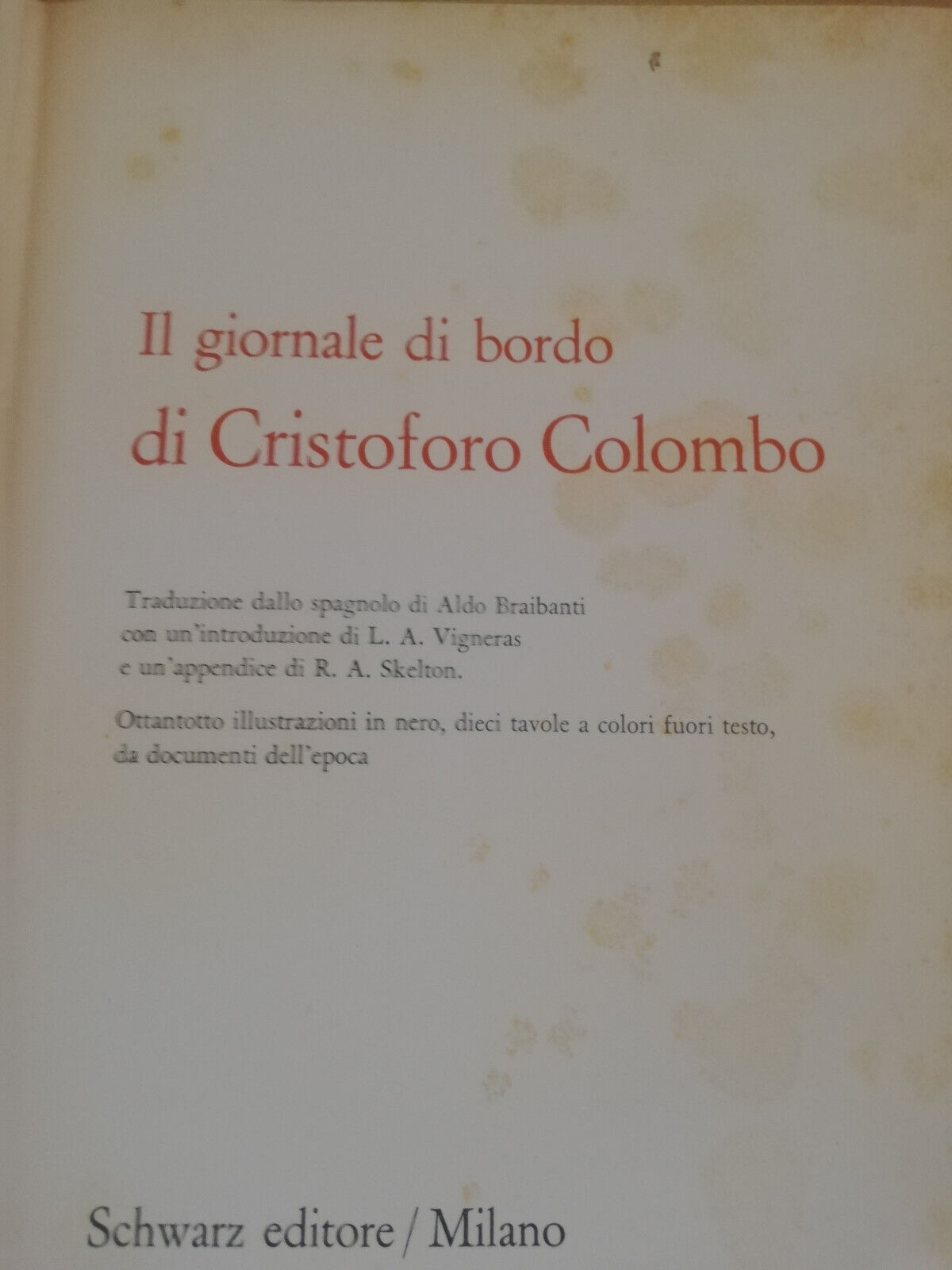 Il giornale di bordo di Cristoforo Colombo Schwarz editore, 1960