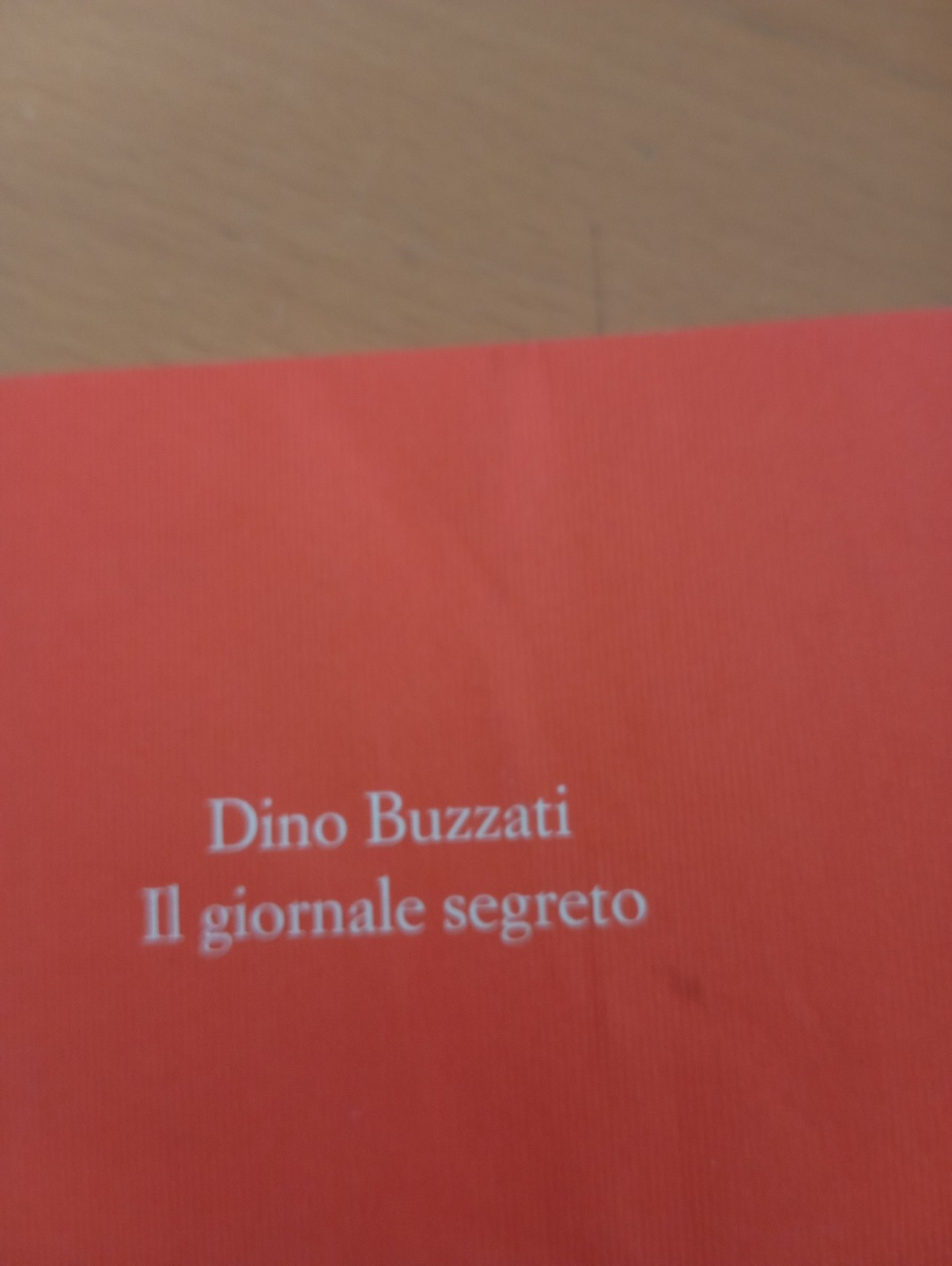 Il giornale segreto, Dino Buzzati, Fondazione Corriere Della Sera, 2006