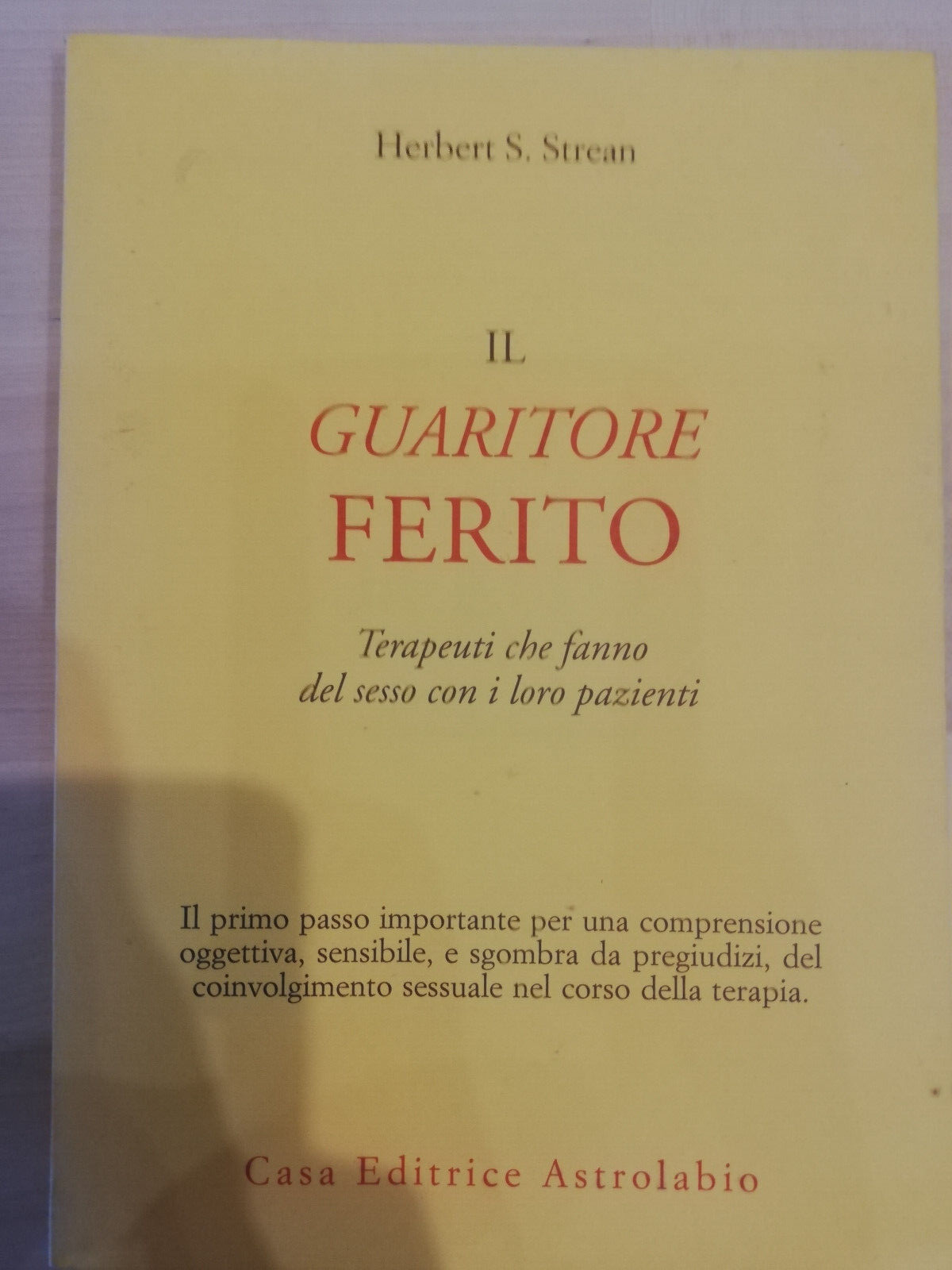 Il guaritore ferito, Herbert S. Strean, Astrolabio, 1996