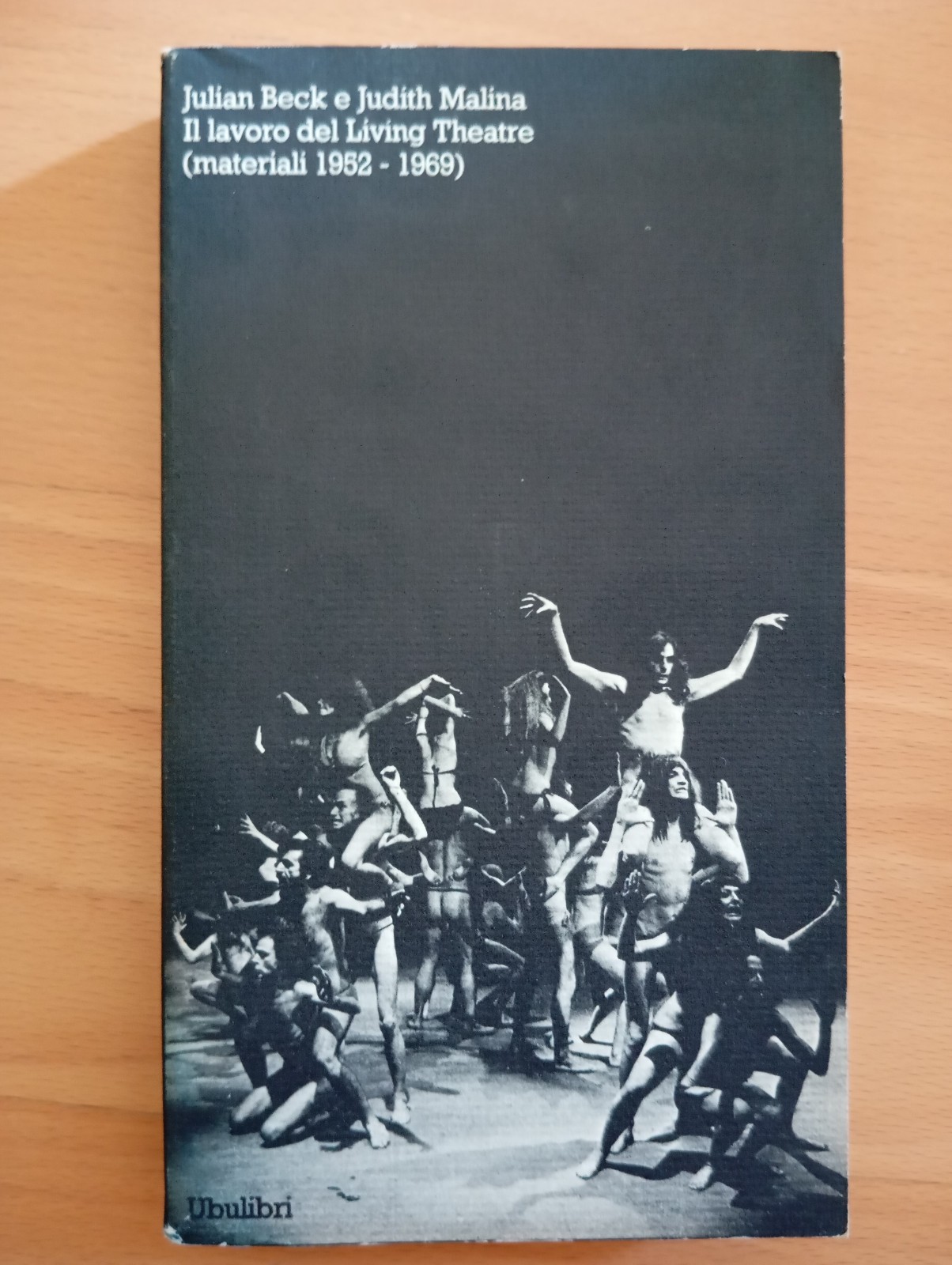 Il lavoro del Living Theatre Materiali 1952 - 1969, J. …