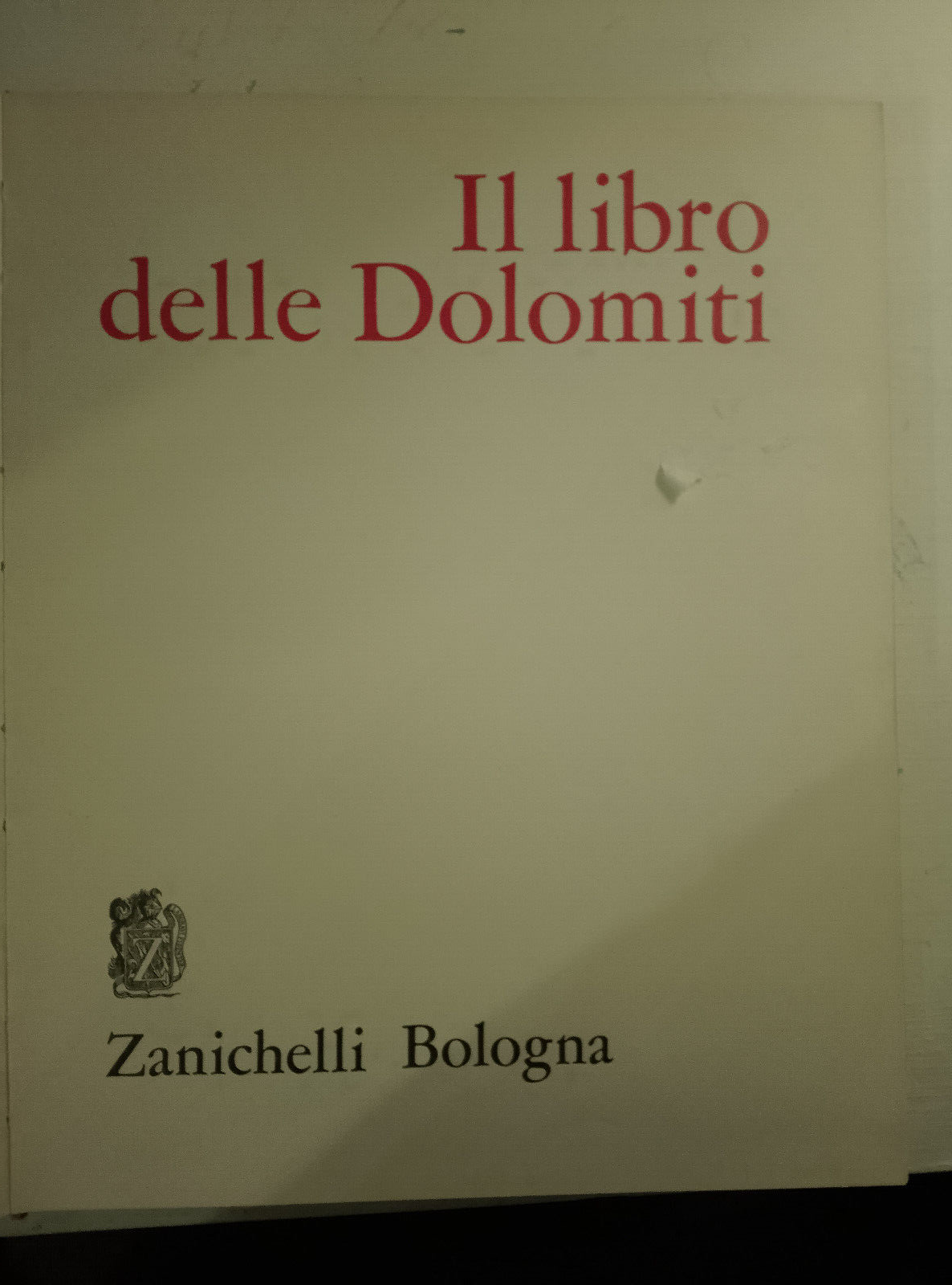 Il libro delle Dolomiti, Zanichelli, 1965