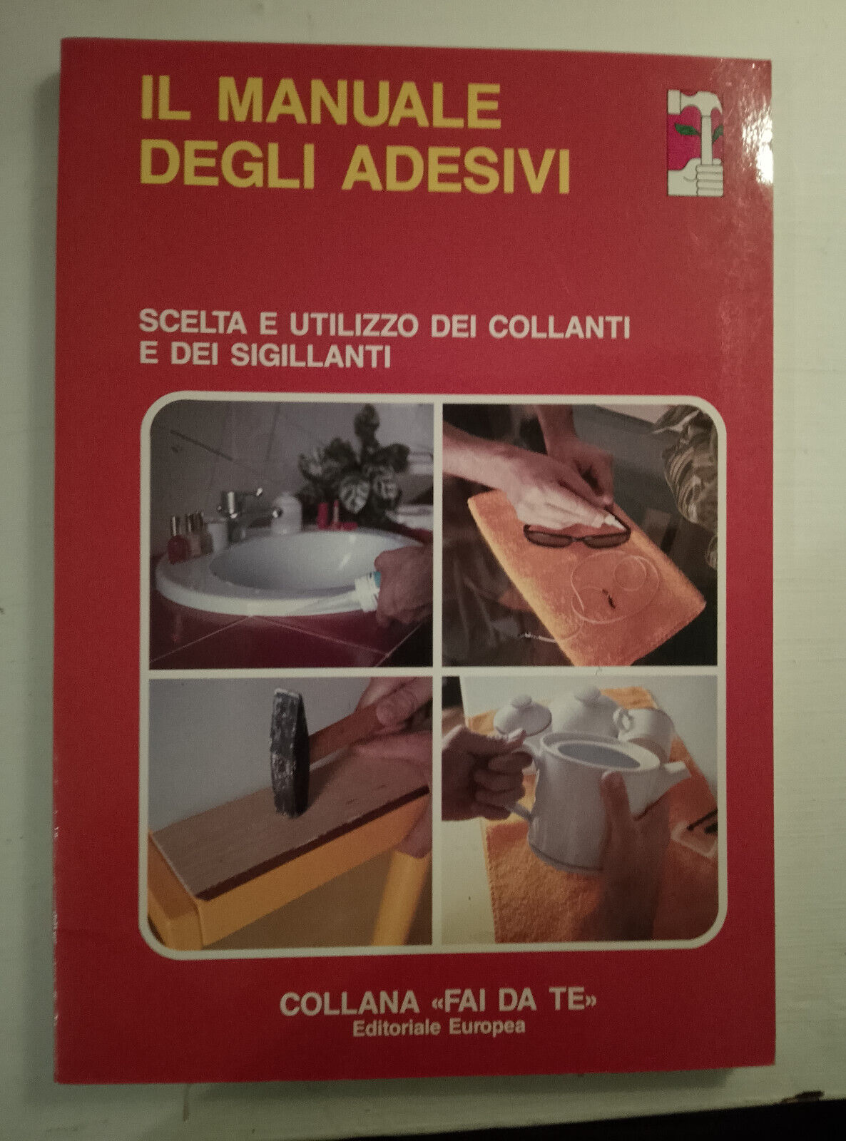 Il manuale degli adesivi, Editoriale Euopea, 1986