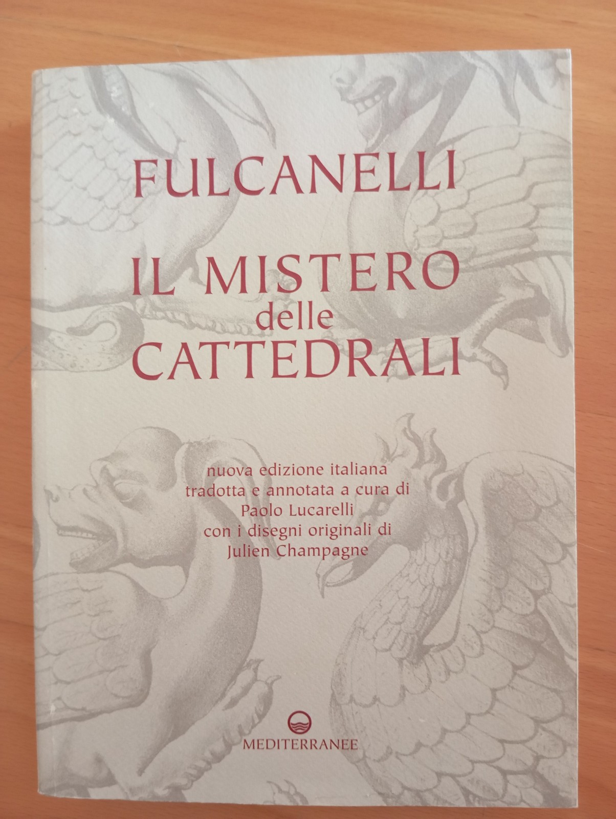 Il mistero delle cattedrali, Fulcanelli, Edizioni mediterranee, 2005