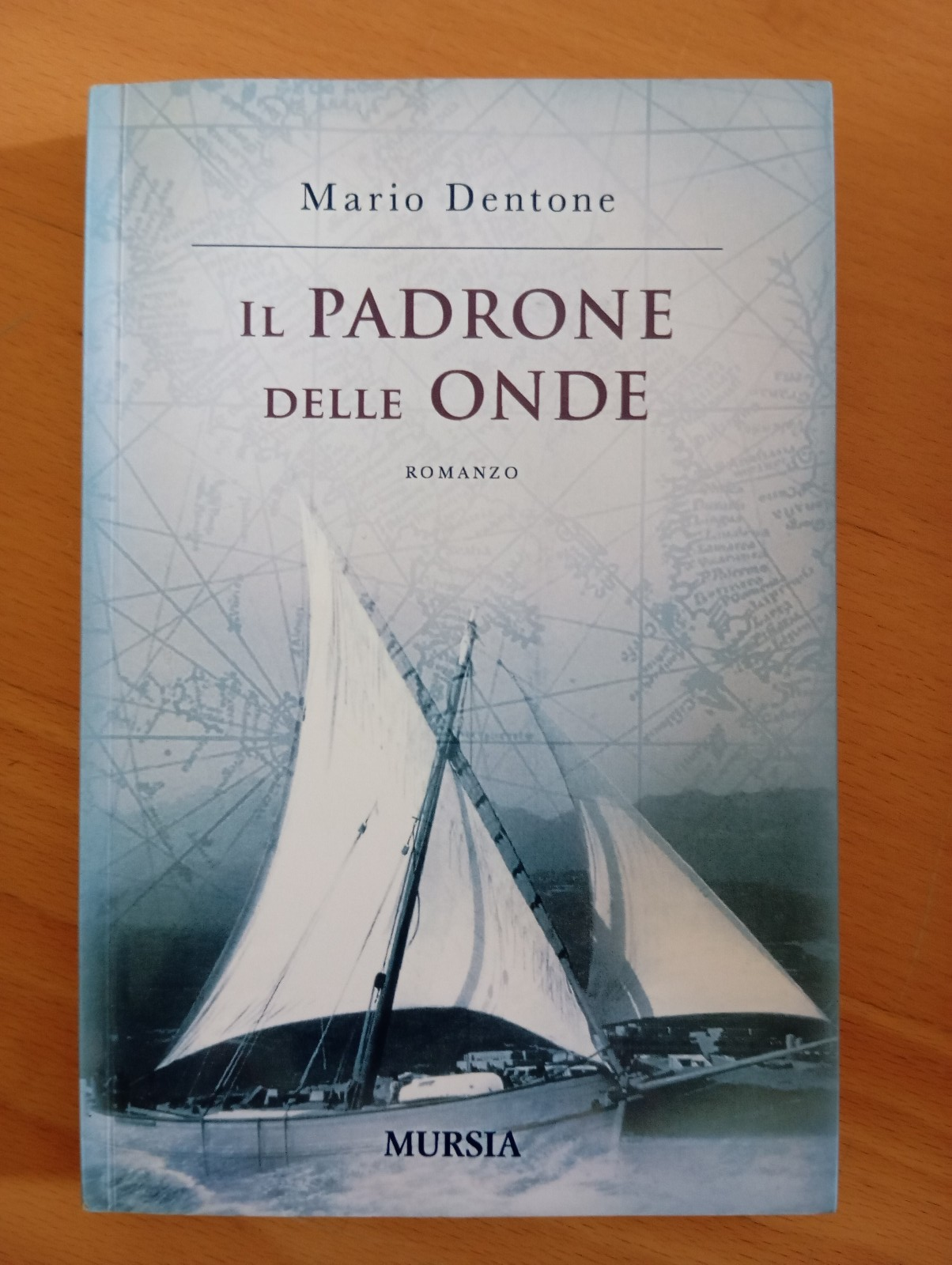 Il padrone delle onde, Mario Dentone, Mursia, 2010