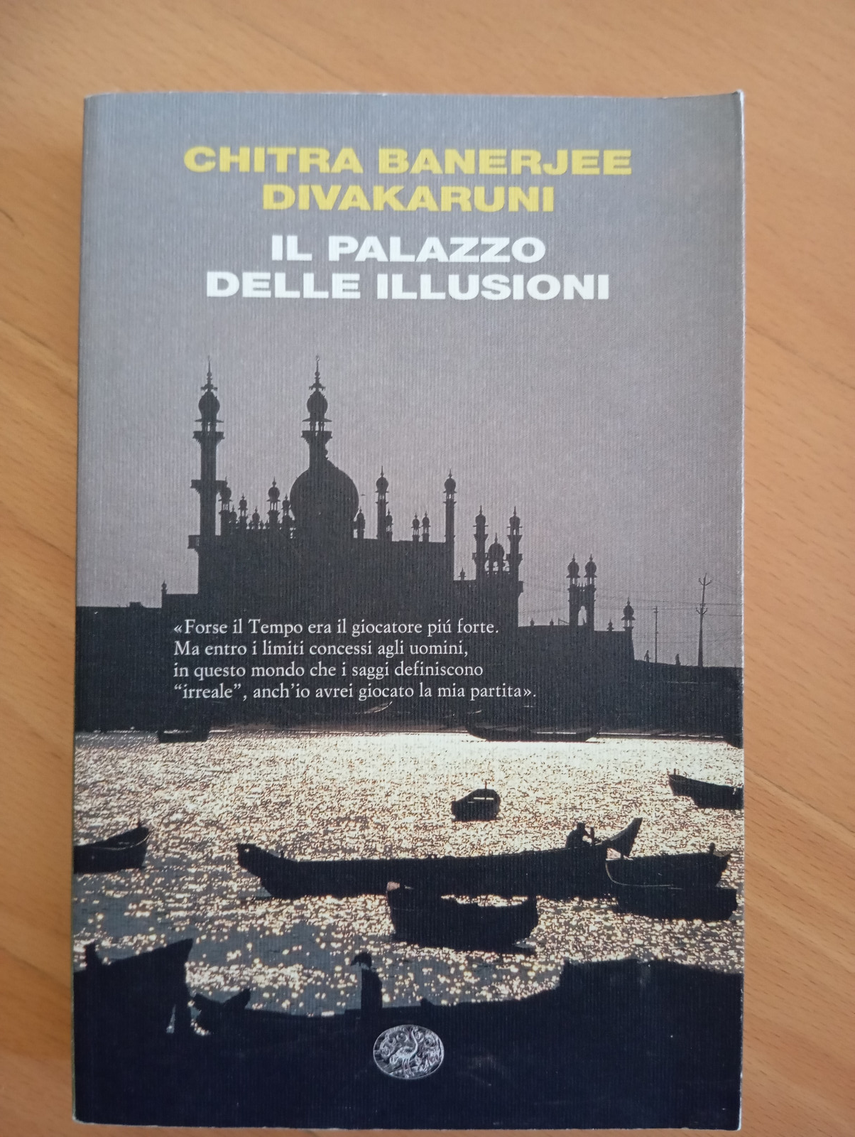 Il palazzo delle illusioni, Chitra Banerjee Divakaruni, Einaudi, 2008