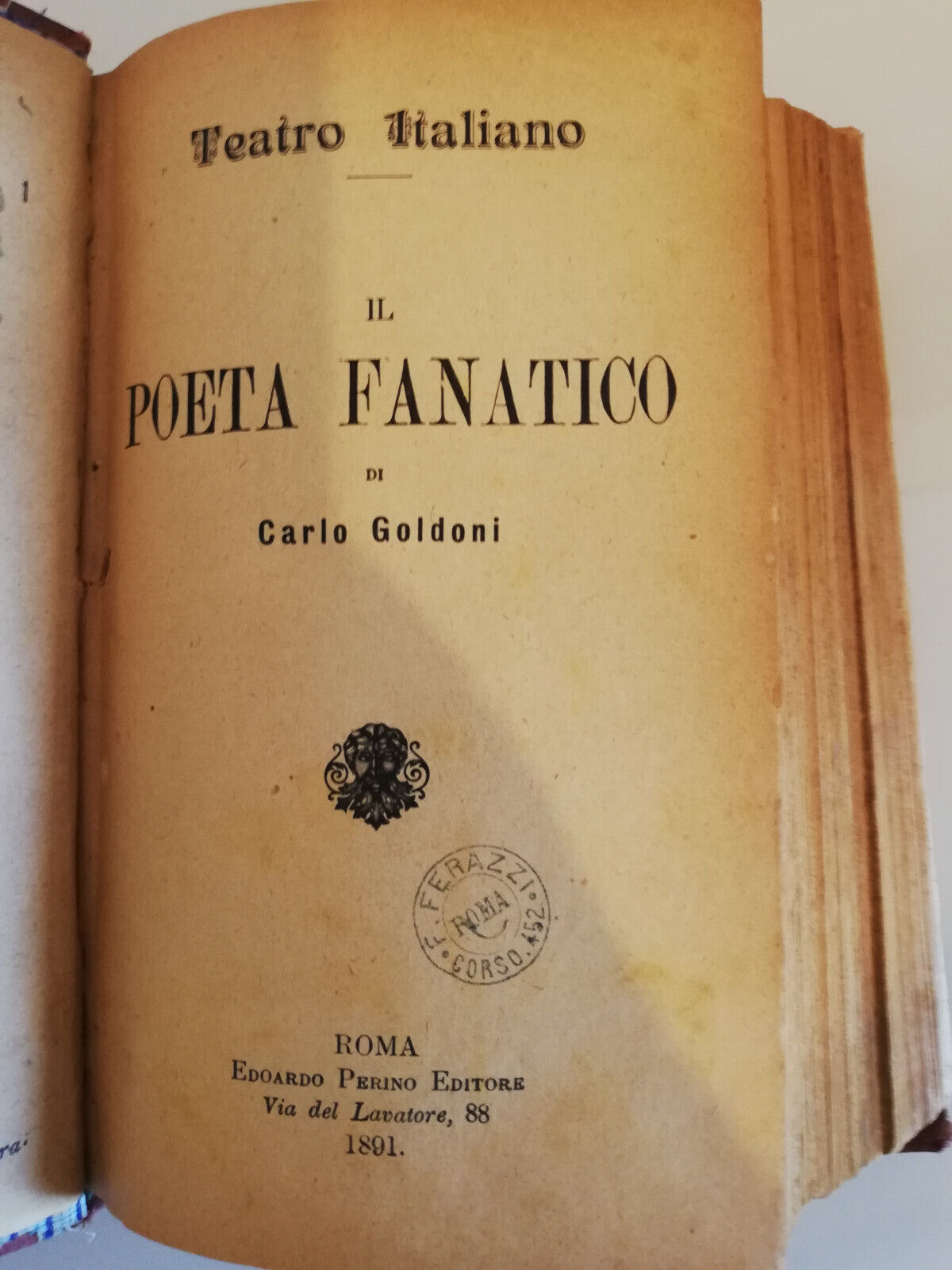 Il poeta fanatico, Carlo Goldoni, Roma, 1891