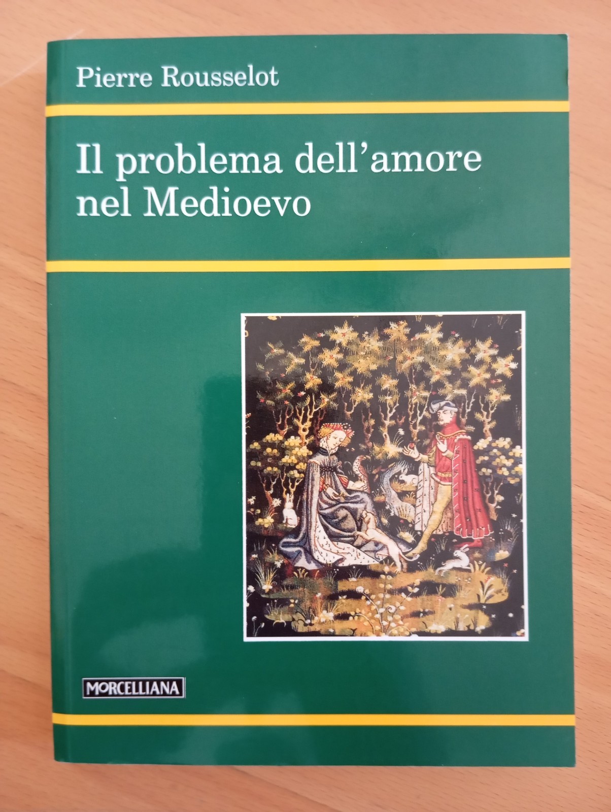 Il problema dell'amore nel Medioevo, Pierre Rousselot, Morcelliana, 2007