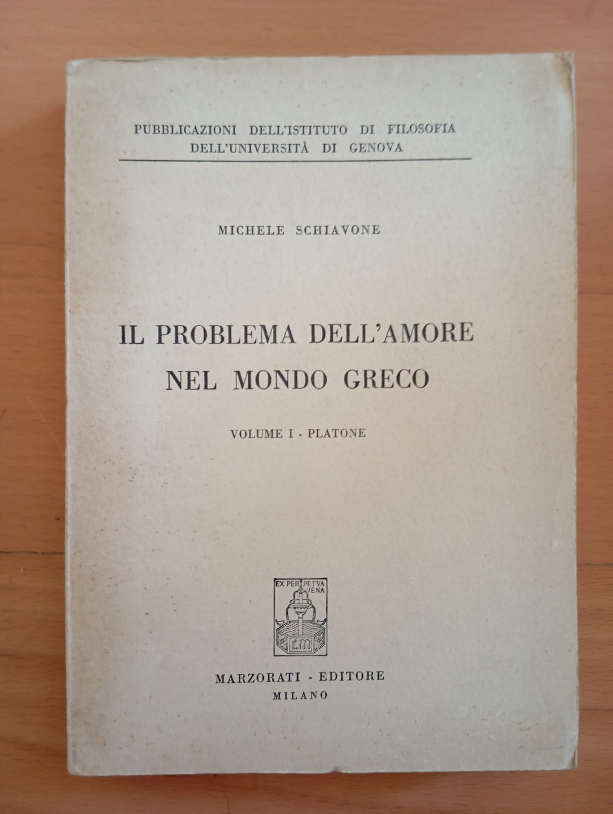 Il problema dell'amore nel mondo greco. Platone Michele Schiavone Marzorati …