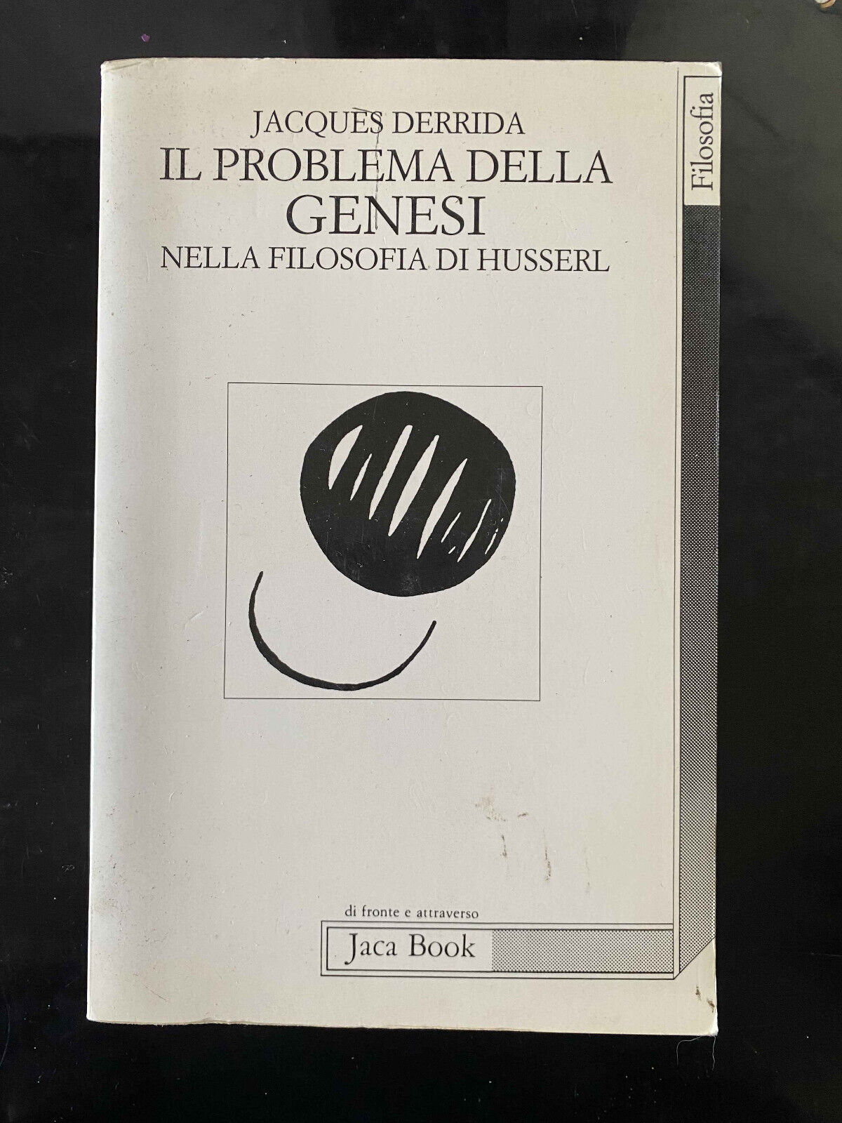 Il problema della genesi nella filosofia di Husserl, Jacques Derrida, …