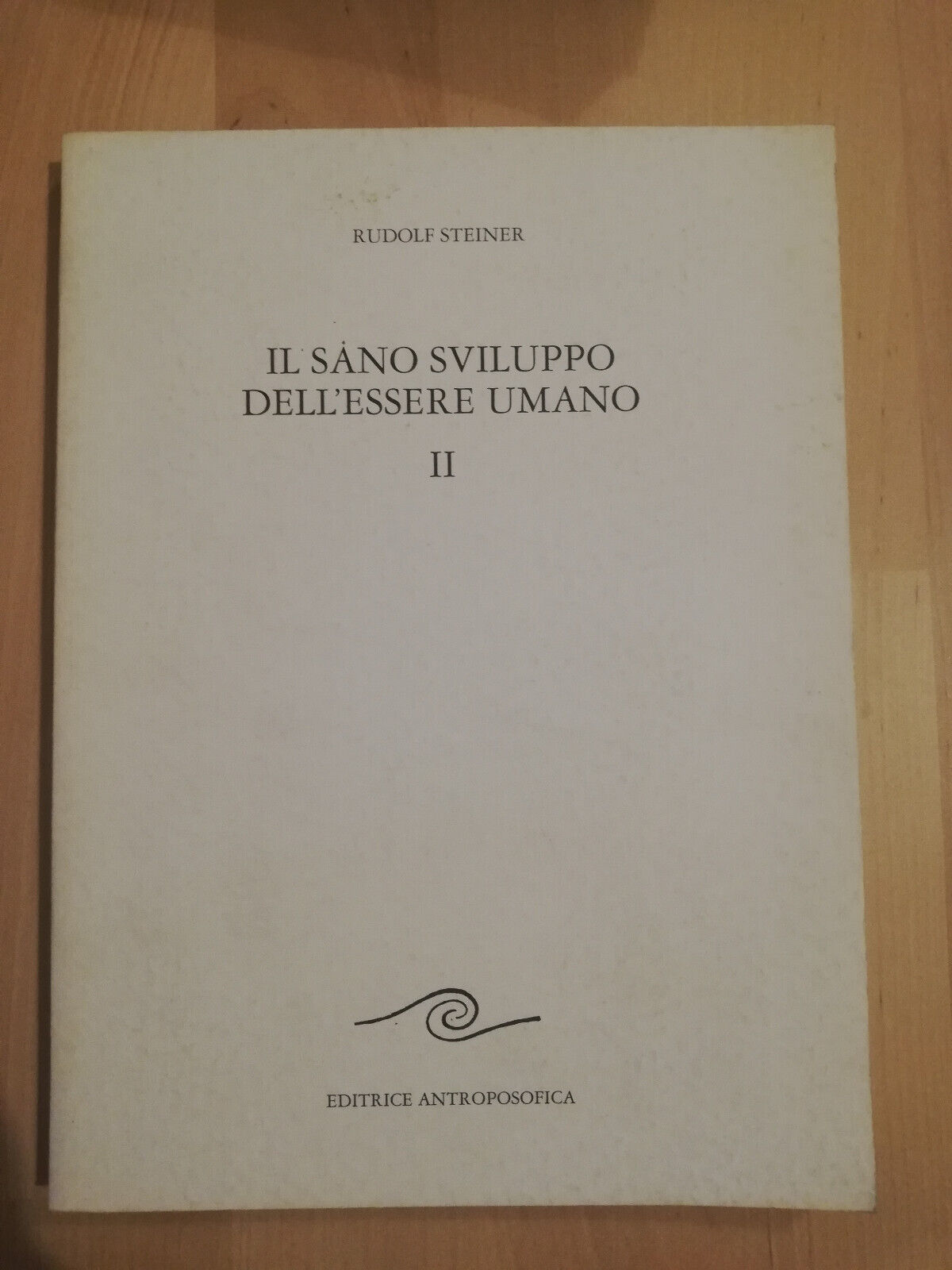 Il sano sviluppo dell'essere umano vol. II, Rudolf Steiner, 1998