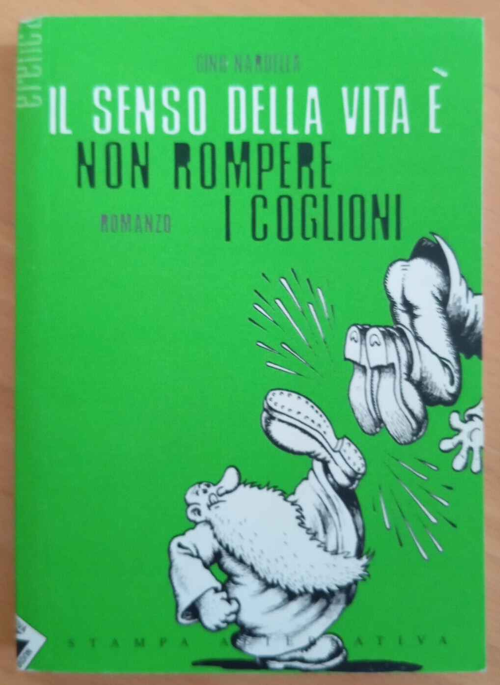 Il senso della vita non rompere i coglioni, Gino Nardella, …