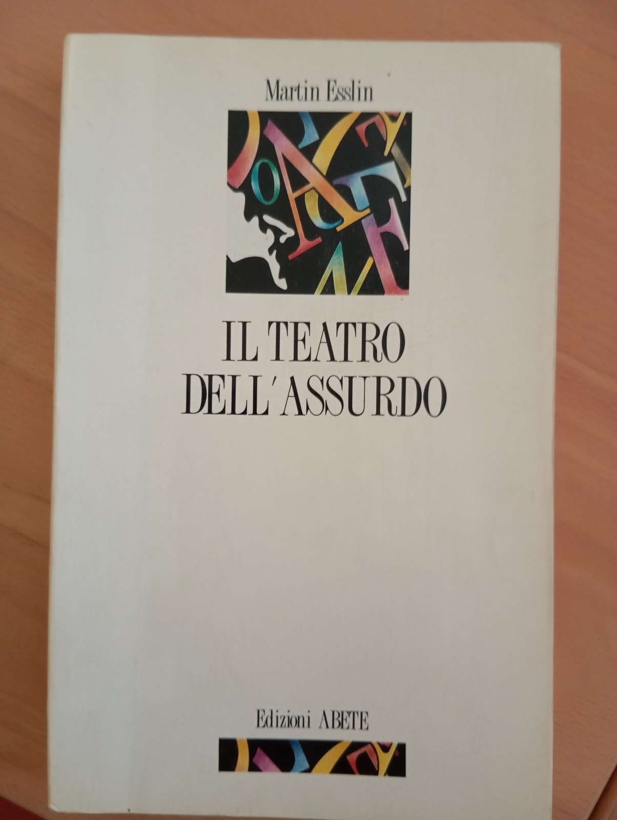 Il teatro dell'assurdo, Martin Esslin, Edizioni Abete, 1990