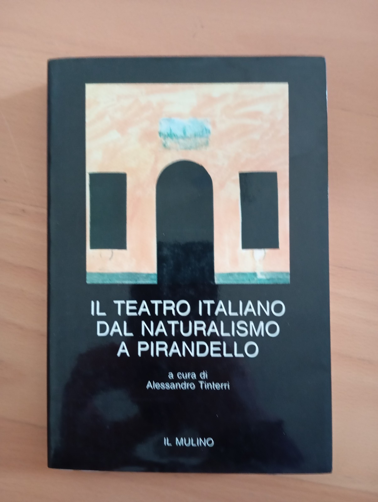 Il teatro italiano dal Naturalismo a Pirandello, A. Tinterri, Il …