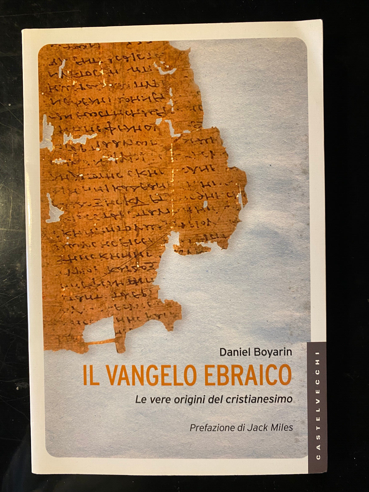 Il vangelo ebraico, Daniel Boyarin, Castelvecchi, 2012