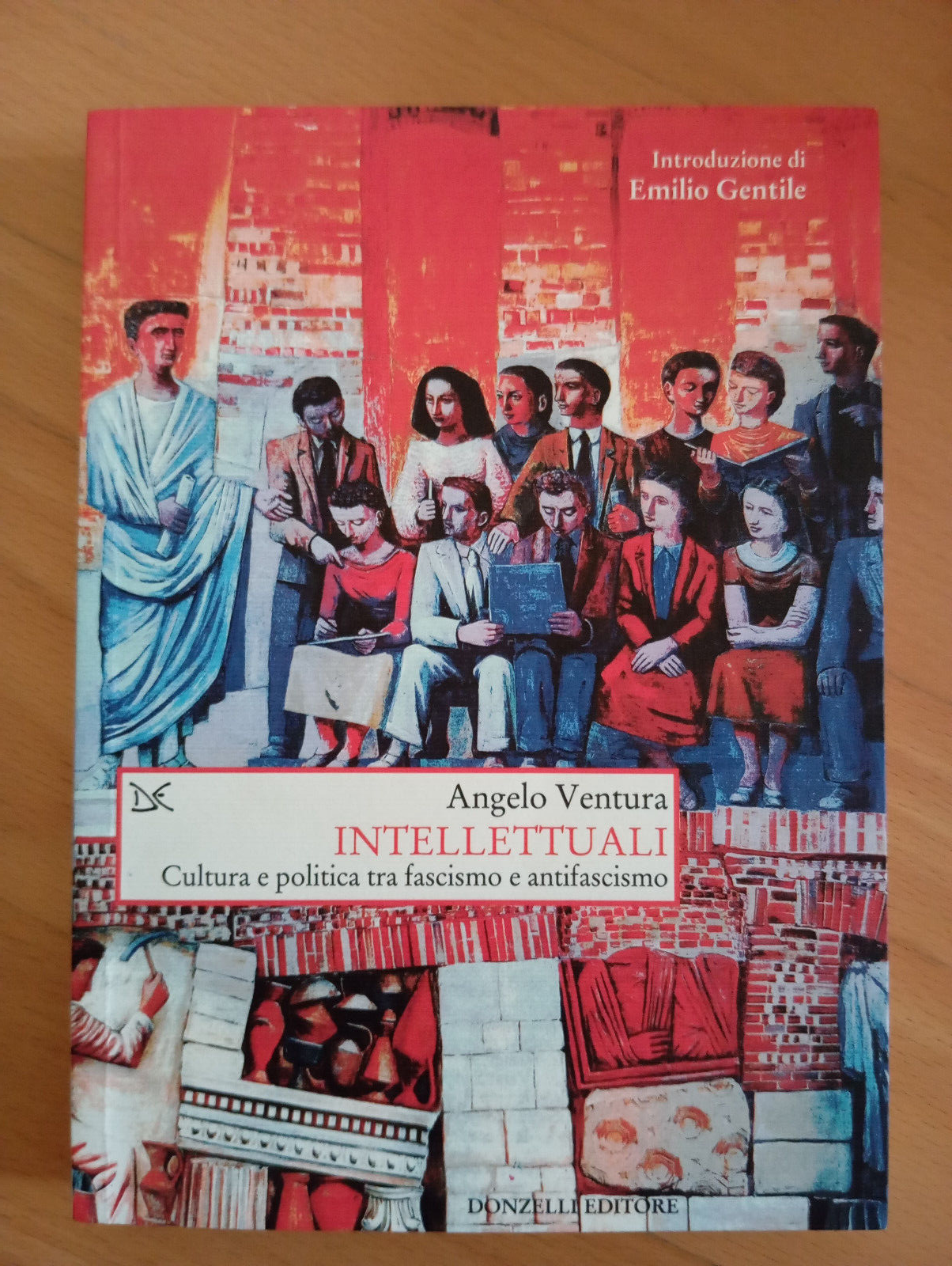 Intellettuali. Cultura e politica tra fascismo e antifascismo, A. Ventura, …