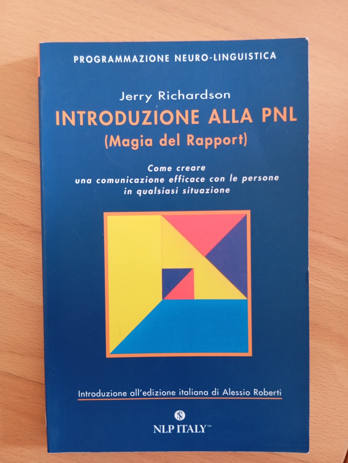 Introduzione alla PNL. Magia del rapport, Jerry Richardson, 2004