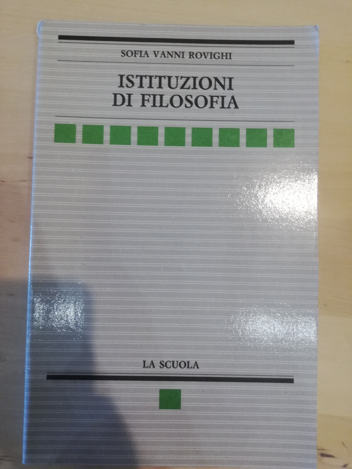 Istituzioni di filosofia, Sofia Vanni Rovighi, Editrice La scuola, 1994