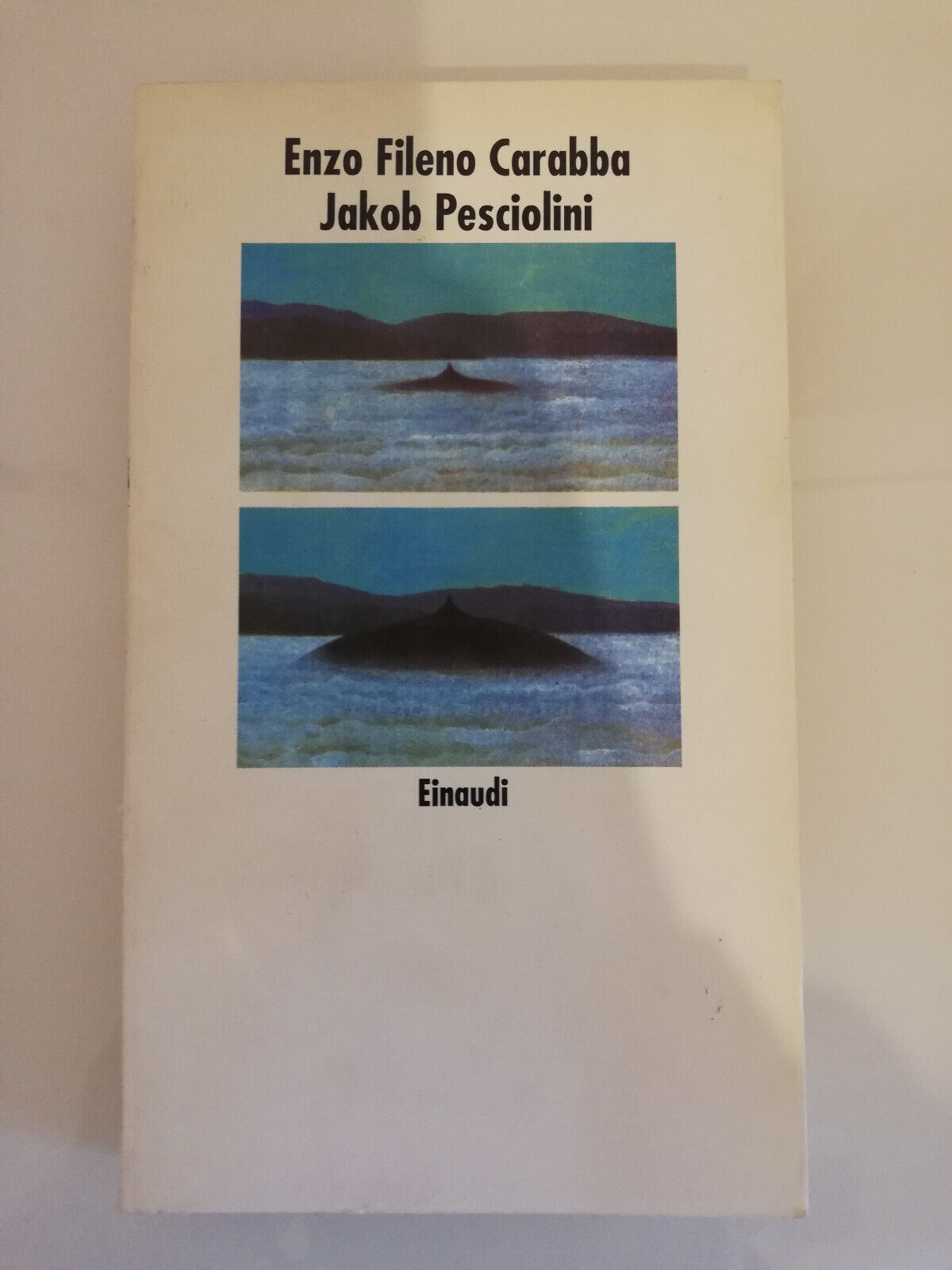 Jacob Pesciolini, Enzo Fileno Carabba, 1992, Einaudi, 1°edizione, con autografo