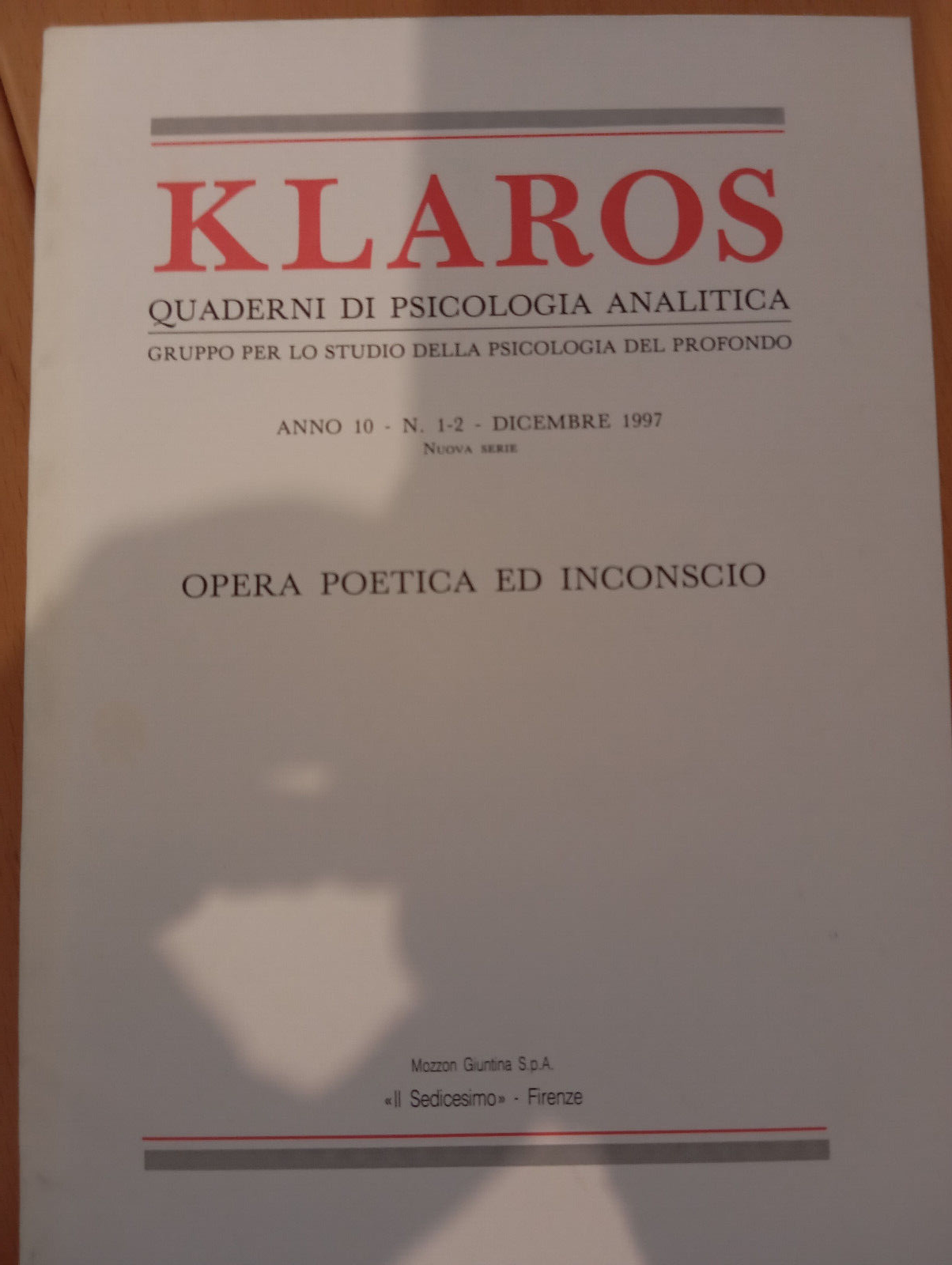 Klaros Quaderni di psicologia analitica, 1-2 , 1997 Opera poetica …