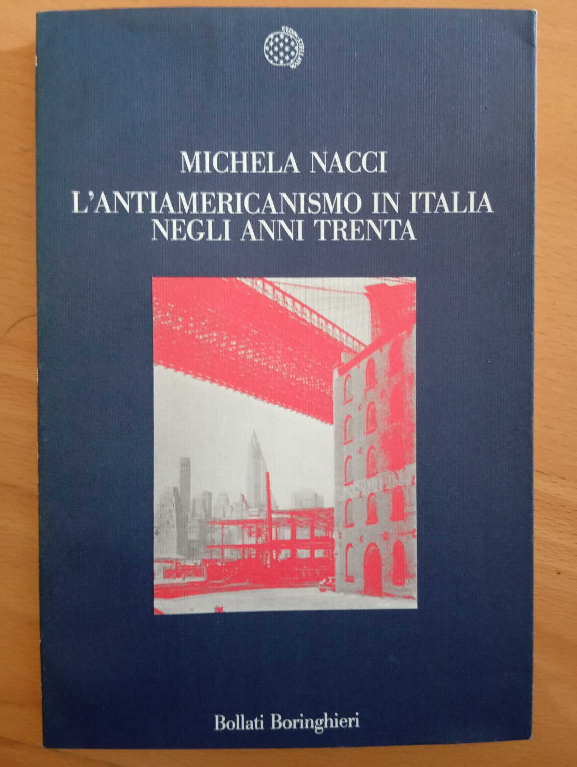 L'antiamericanismo in Italia negli anni Trenta Michela Nacci Bollati Boringhieri