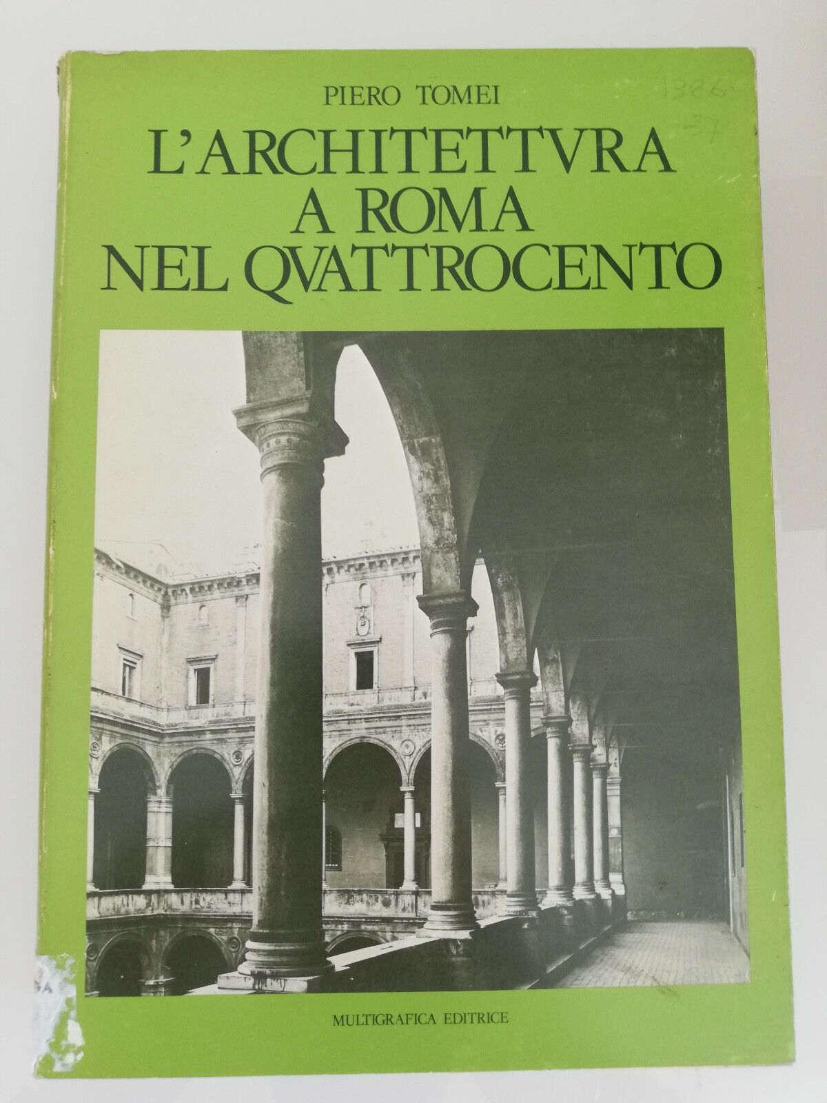 L'architettura a Roma nel Quattrocento, Piero Tomei, ristampa edizione 1942