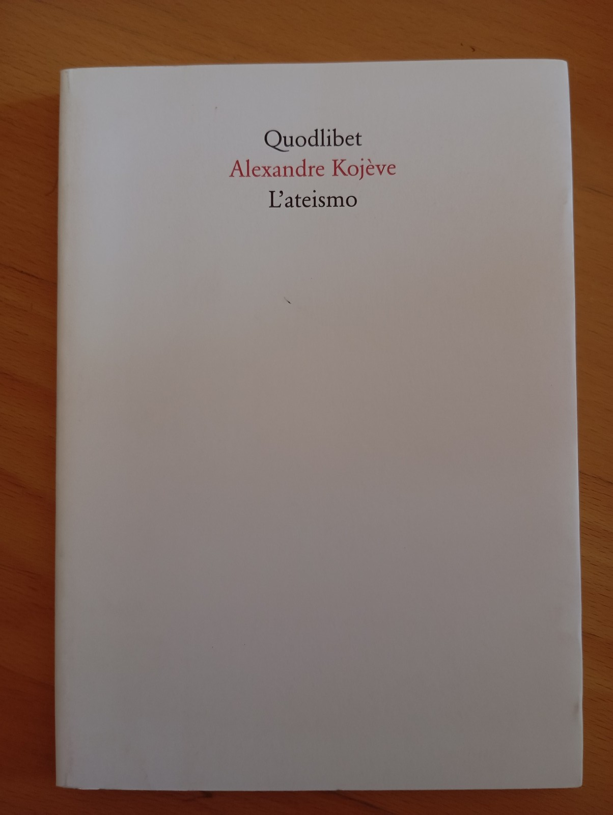 L'ateismo, Alexandre Kojève, Quodlibet, 2008