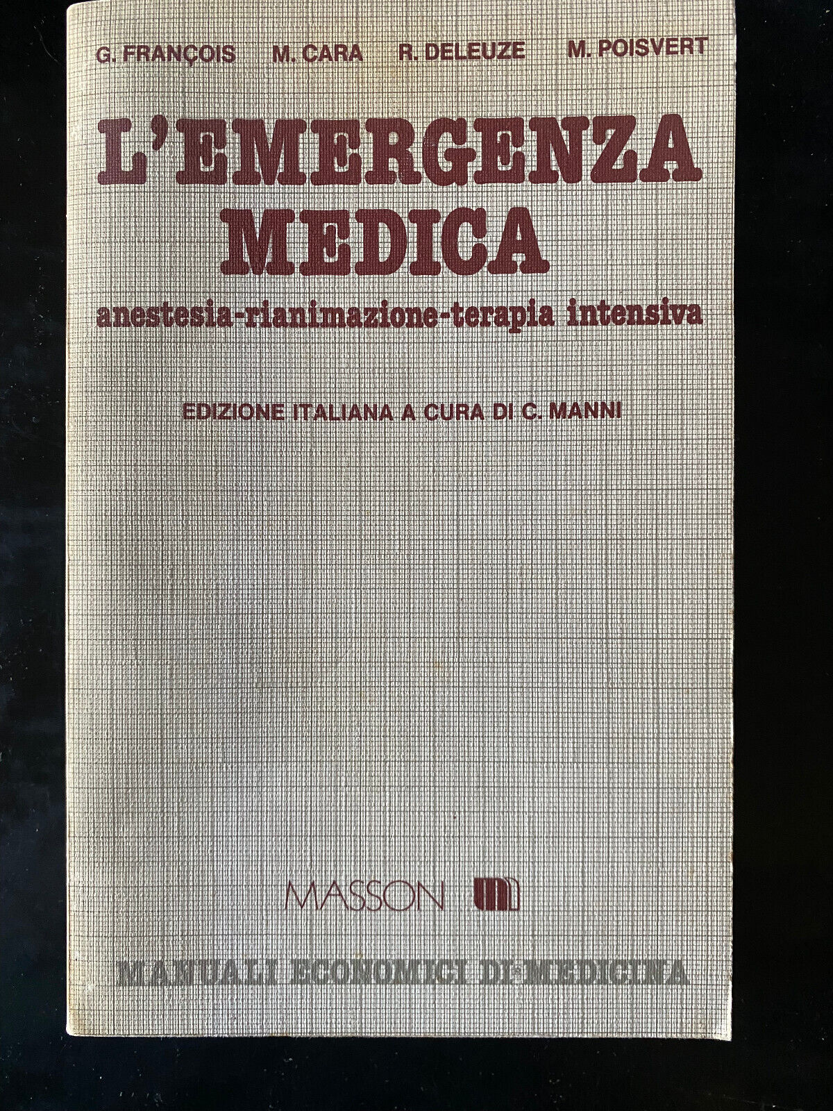 L'emergenza medica. Anestesia rianimazione terapia intensiva, Masson, 1979