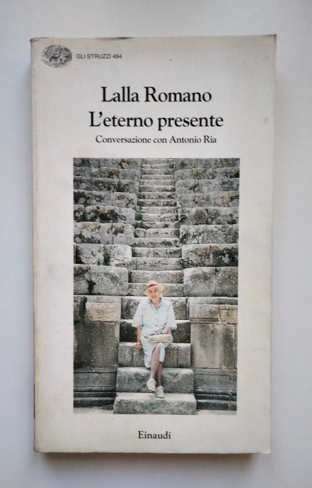 L'eterno presente. Conversazione con Antonio Ria, Lalla Romano, Einaudi, 1998