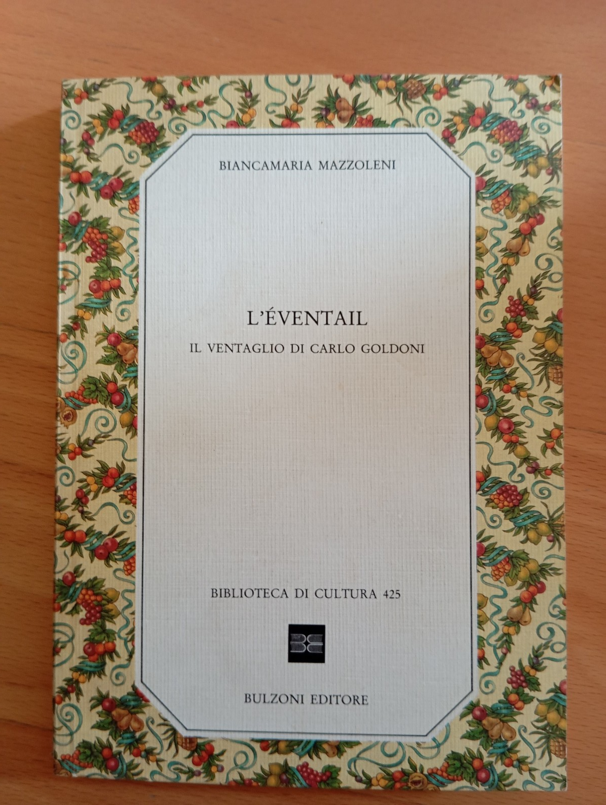 L'eventail. Il ventaglio di Carlo Goldoni, Biancamaria Mazzoleni, Bulzoni, 1990