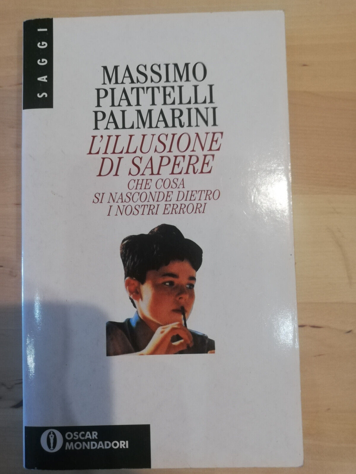 L'illusione di sapere, massimo Piattelli Palmarini, Mondadori, 1995