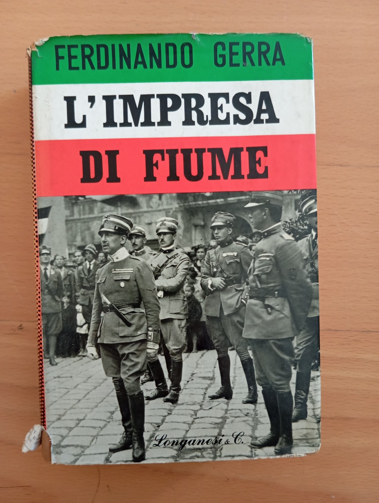 L'impresa di Fiume, Ferdinando Gerra, Longanesi, 1966
