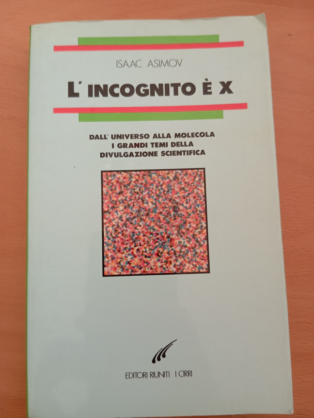 L'incognito è X, Isaac Asimov, Editori Riuniti, Prima edizione, 1988